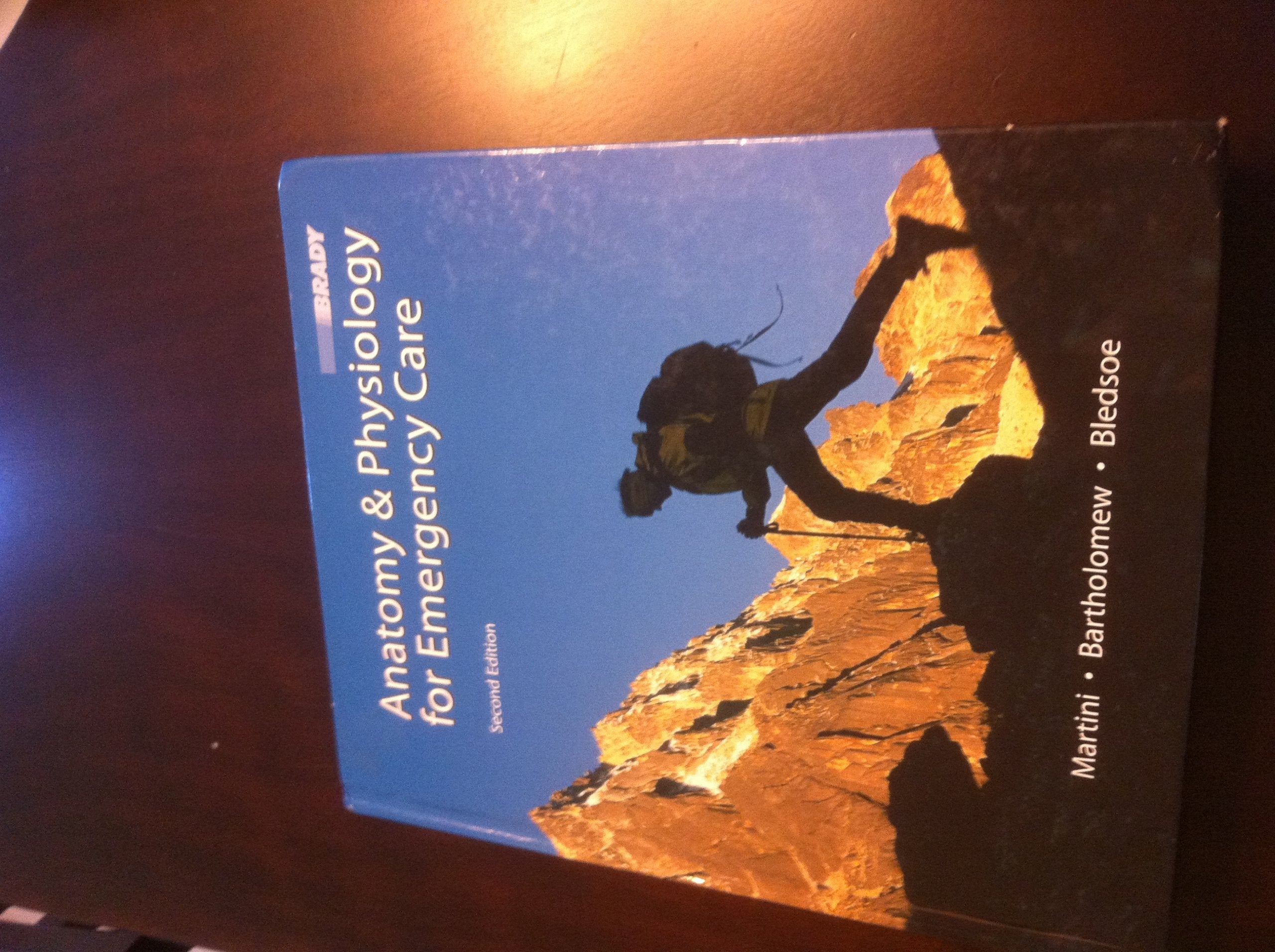 Anatomy & Physiology For Emergency Care,New