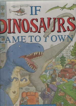 If Dinosaurs Came to Town,New