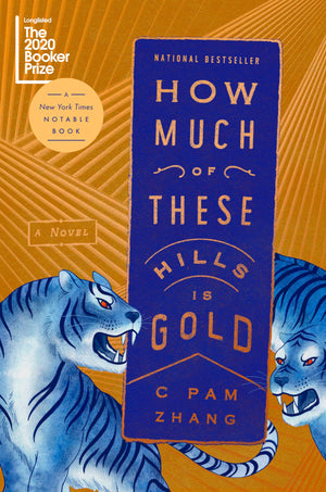 How Much Of These Hills Is Gold: A Novel,New