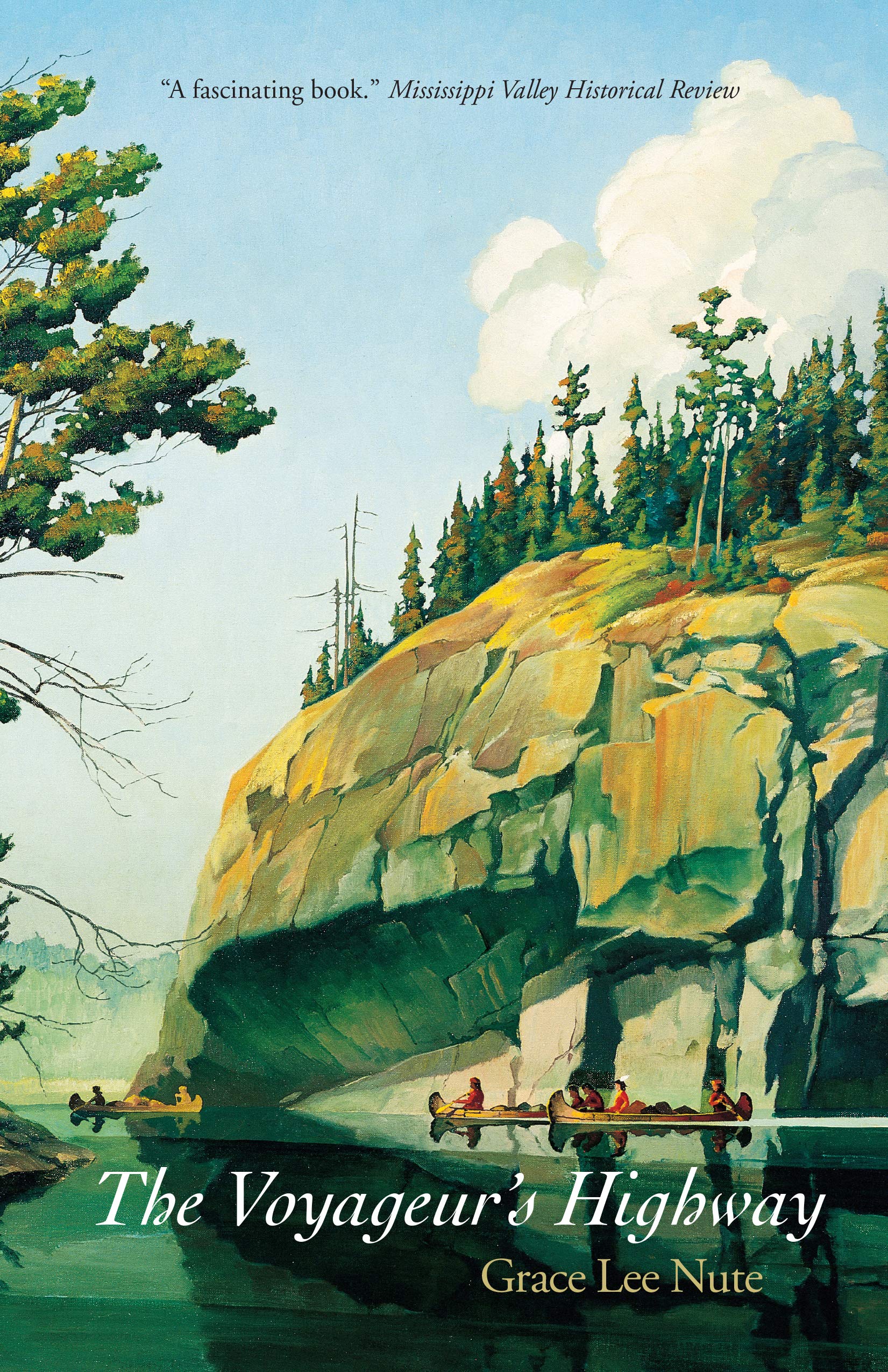 The Voyageur's Highway: Minnesota's Border Lake Land,New