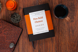 Five Bold Choices: Rise Above Your Circumstances and Redefine Your Life,Used