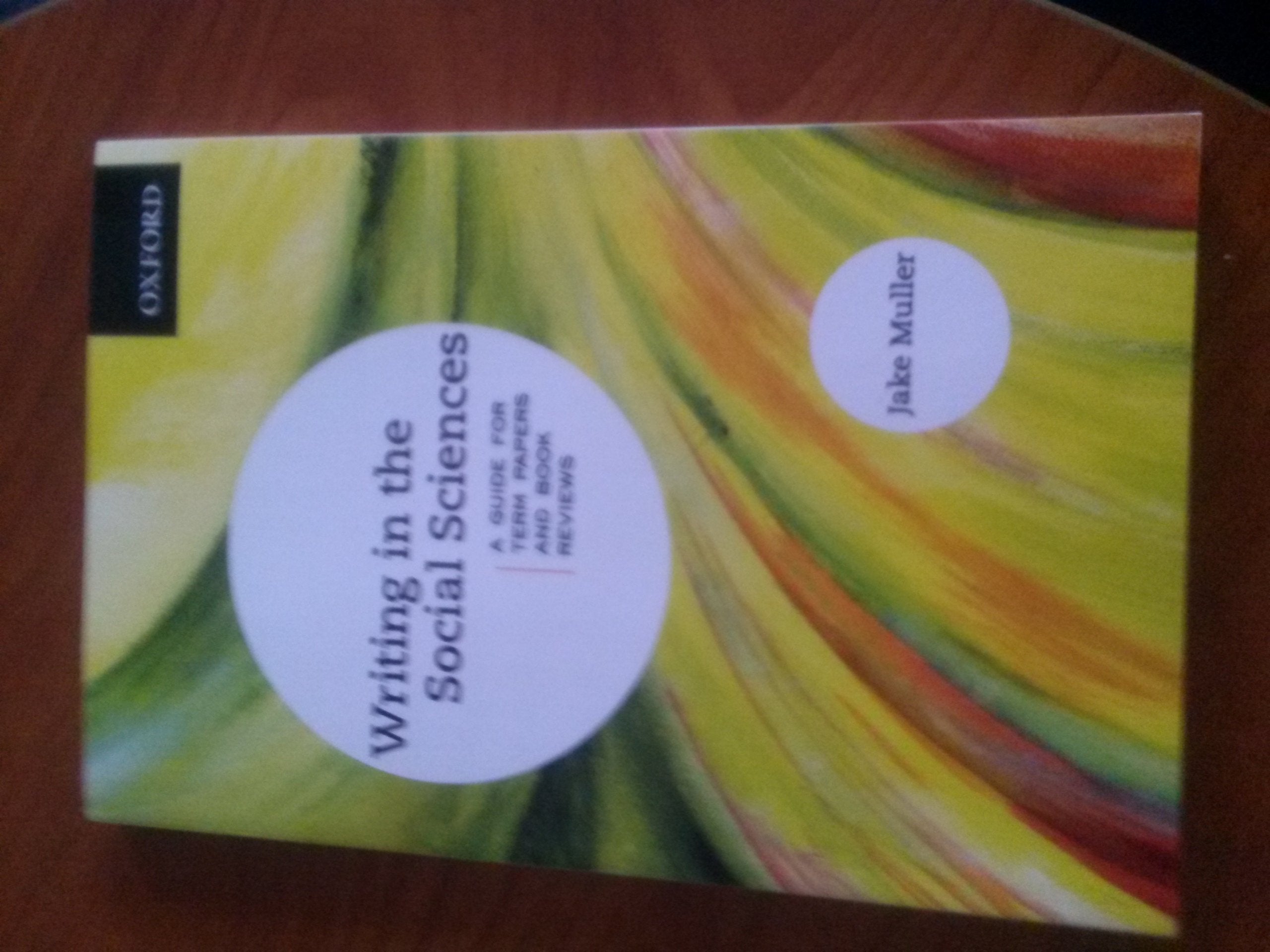 Writing in the Social Sciences: A Guide for Term Papers and Book Reviews,Used
