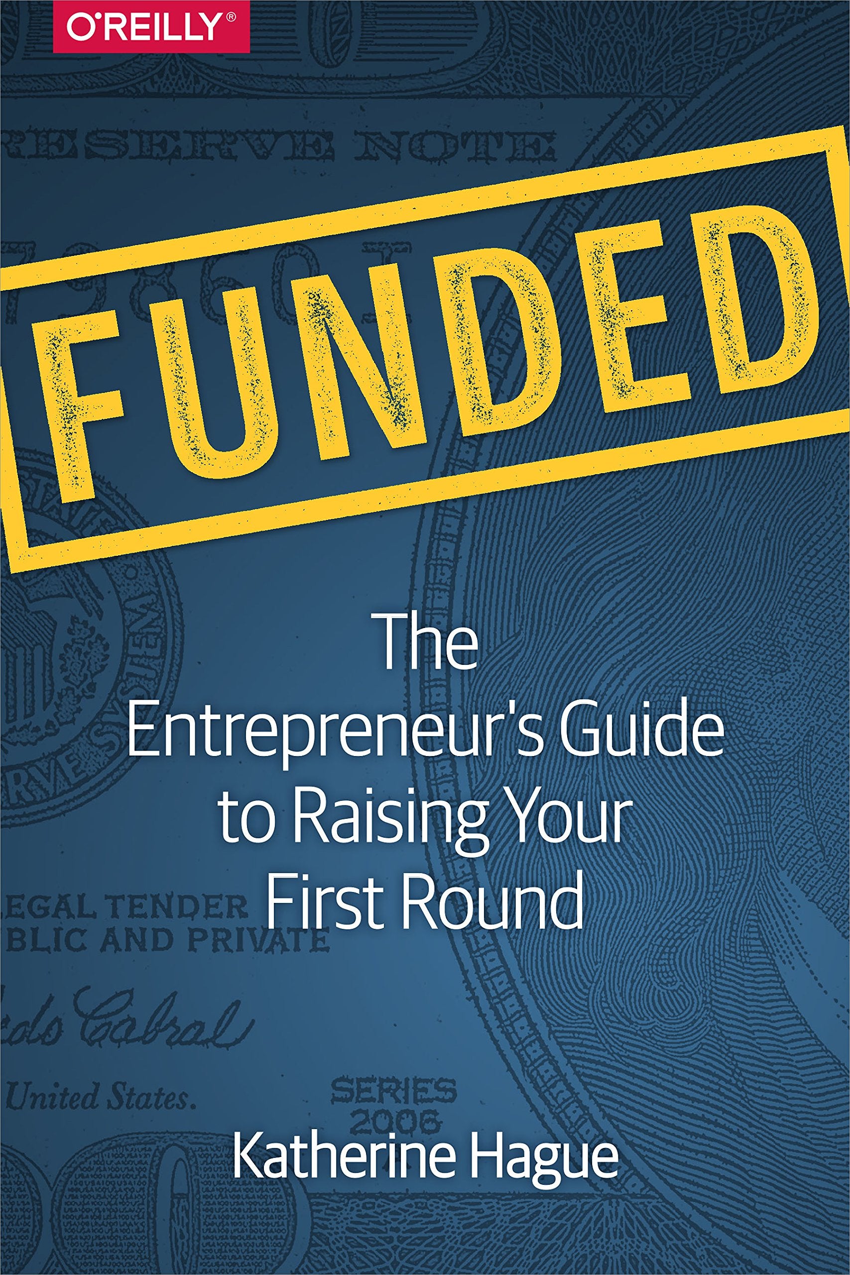 Funded: The Entrepreneur's Guide to Raising Your First Round,Used