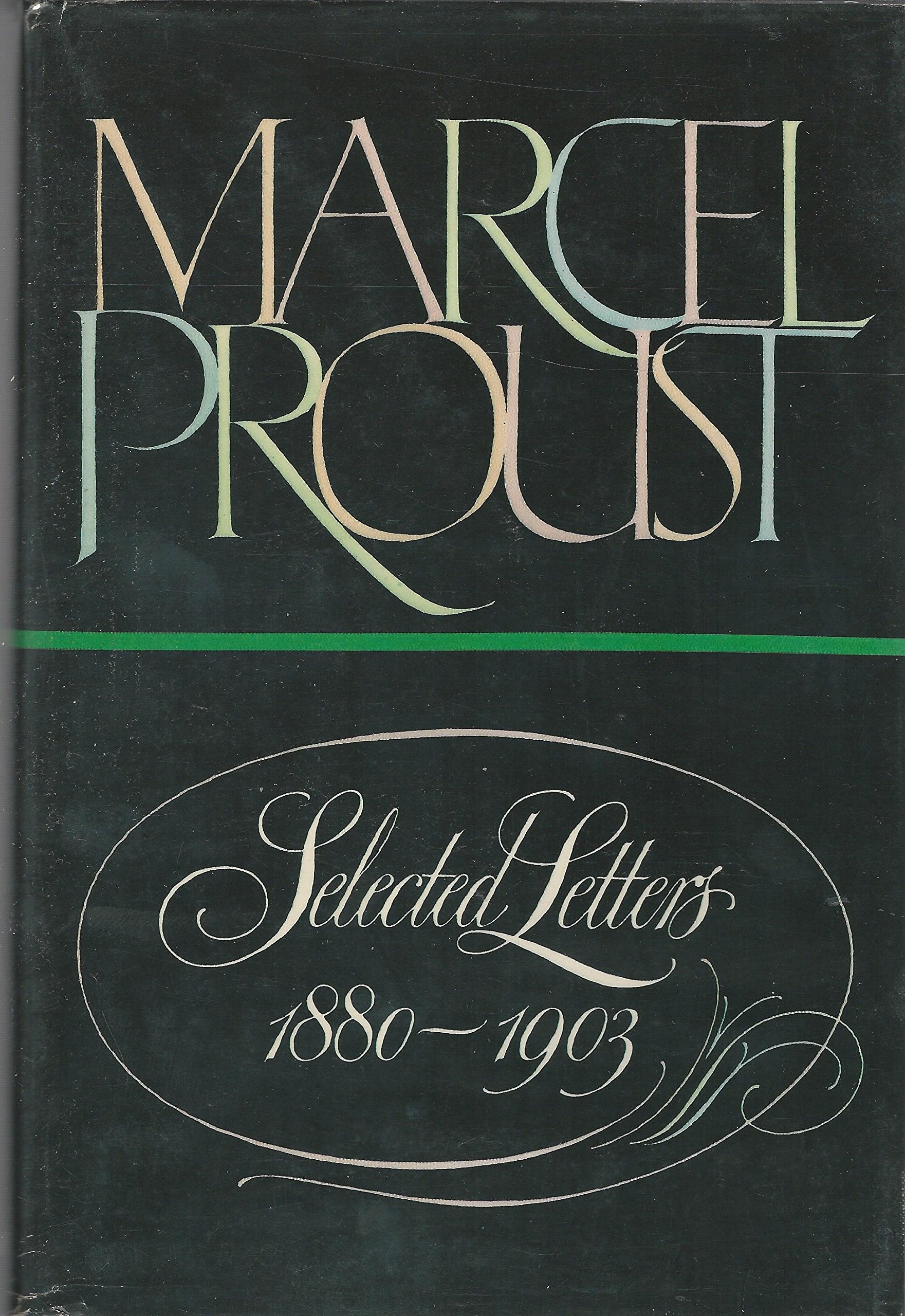 Marcel Proust, Selected Letters,New