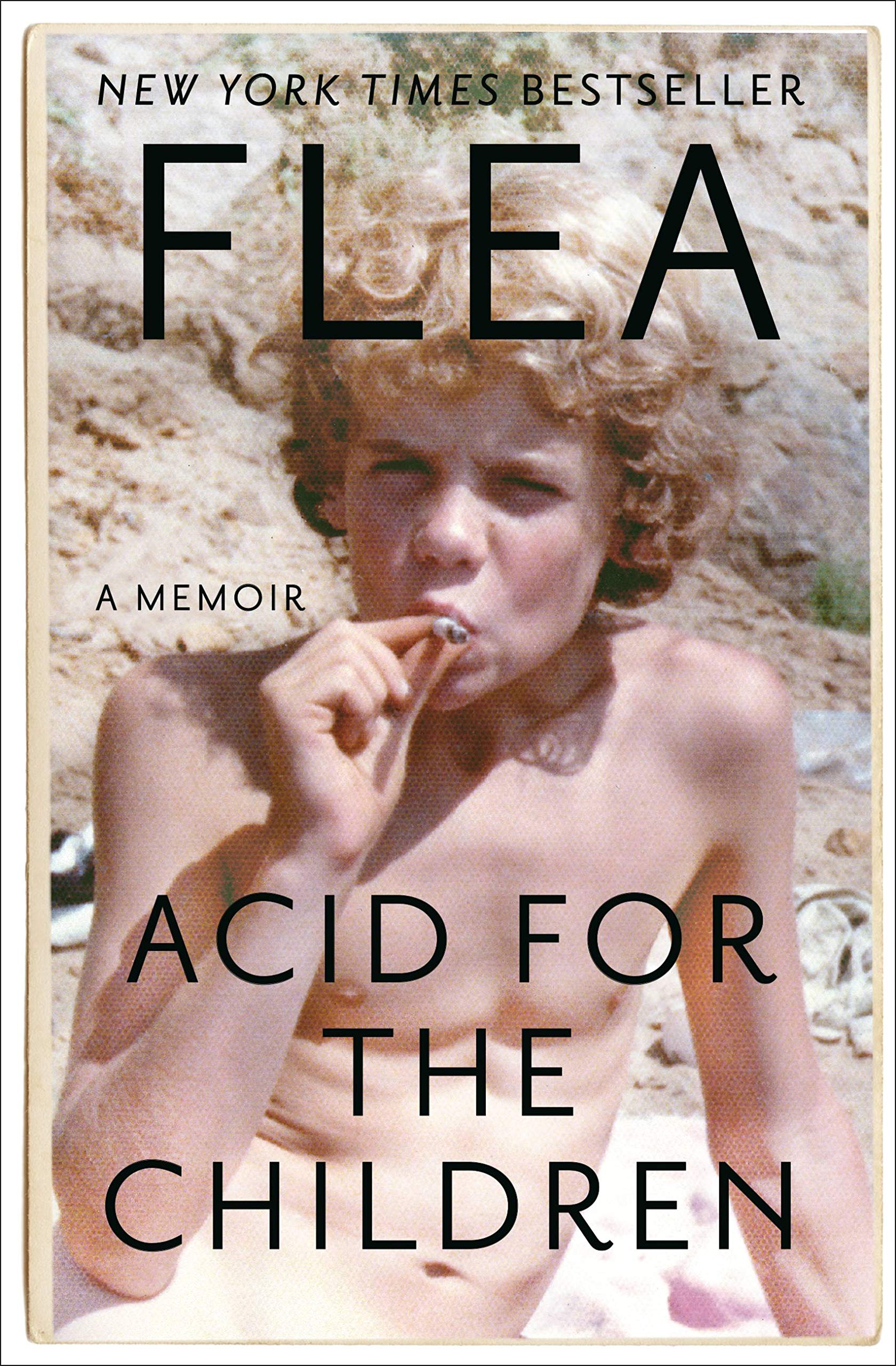 Acid For The Children: A Memoir
