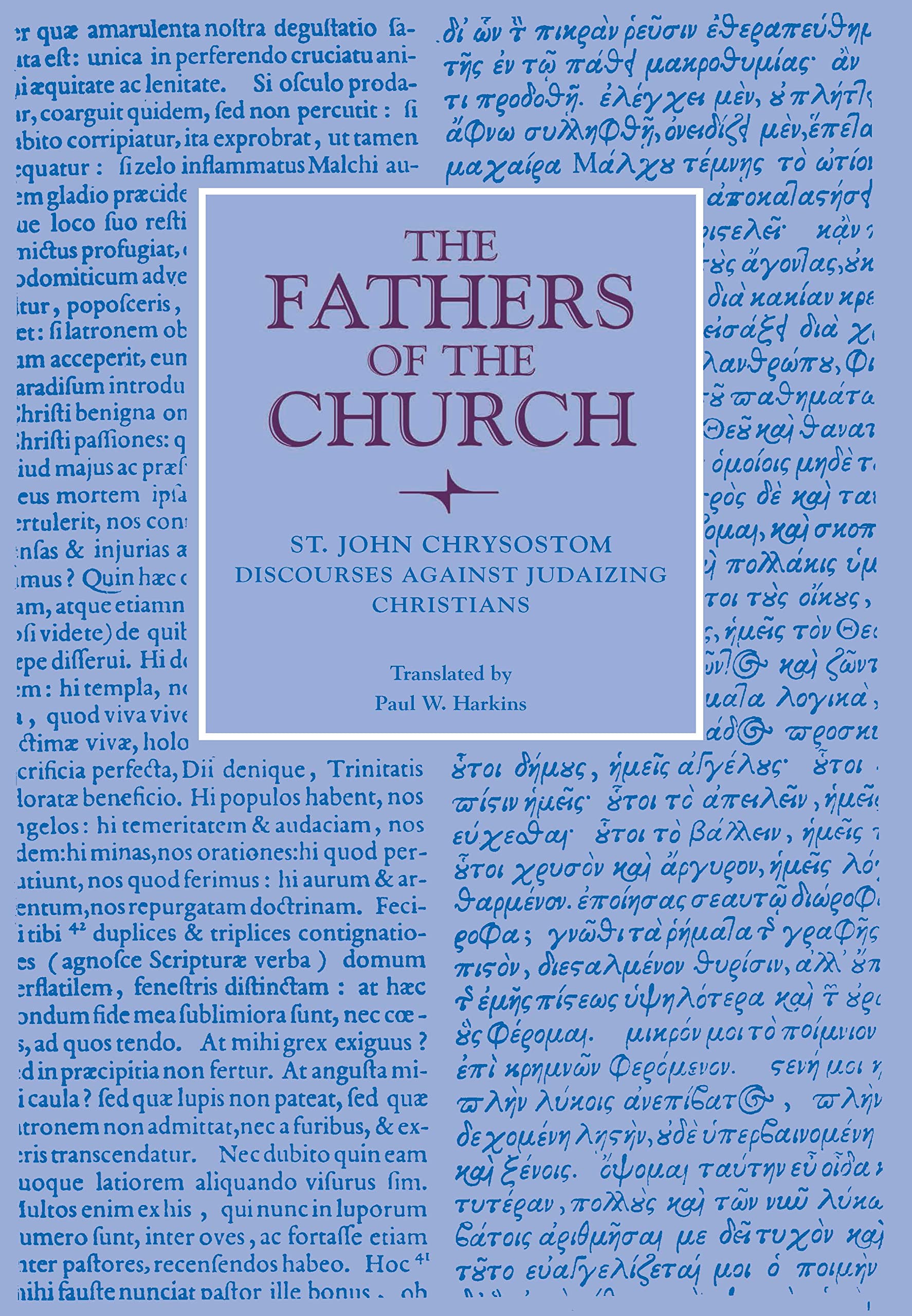 Discourses Against Judaizing Christians (Fathers Of The Church Patristic Series),Used