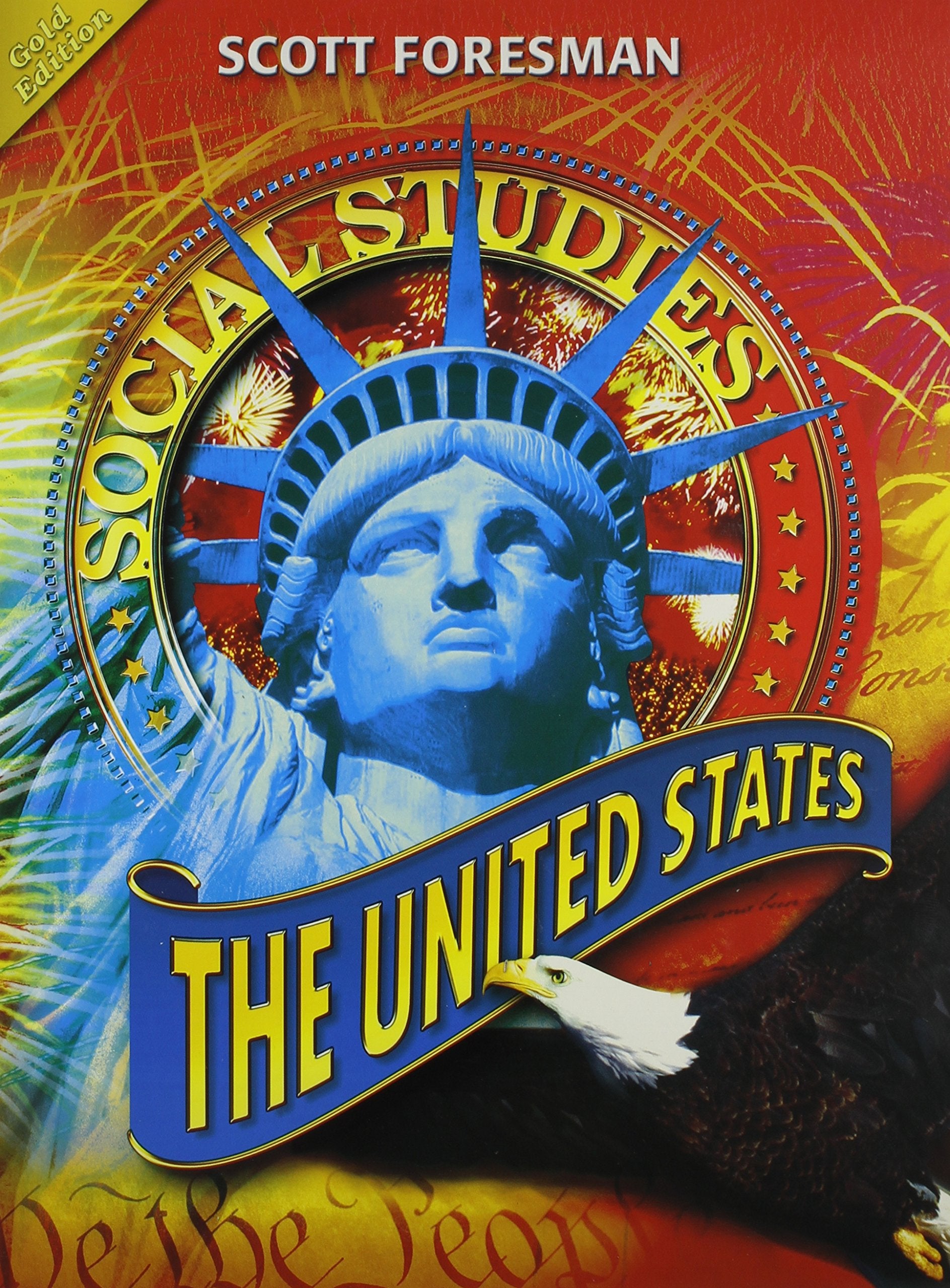 Scott Foresman Social Studies: The United States: Gold Edition,Used