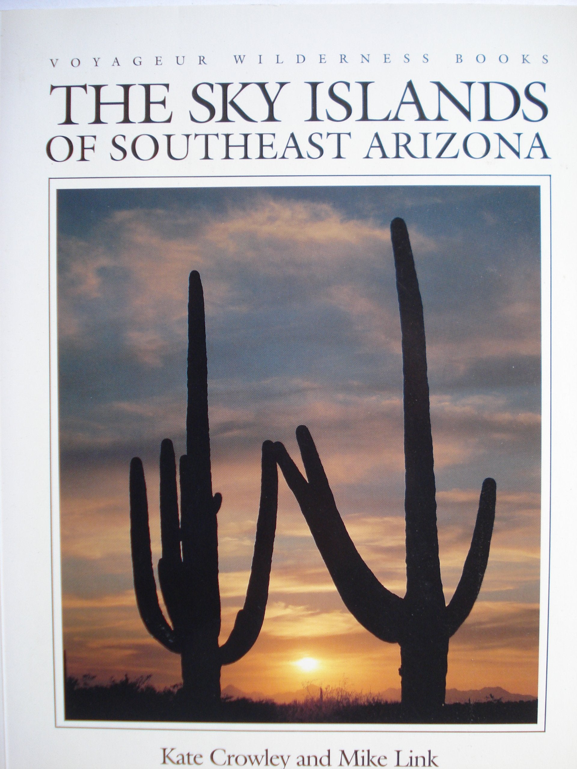 The Sky Islands of Southeast Arizona (Voyageur Wilderness Books),Used