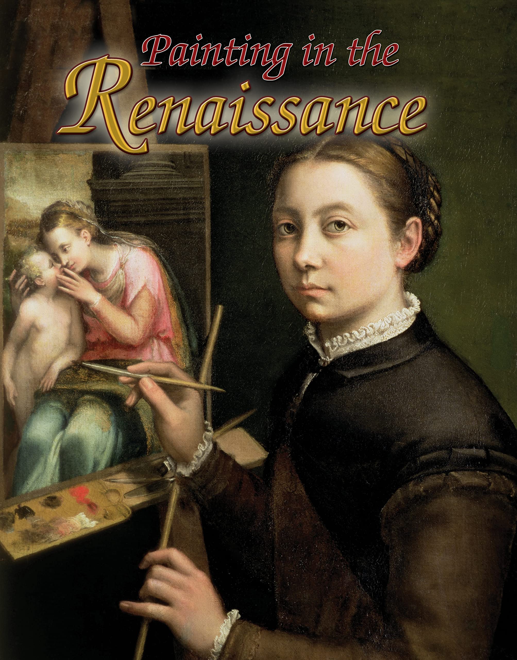 Painting in the Renaissance (Renaissance World),Used