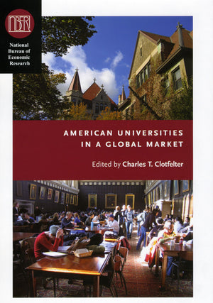 American Universities in a Global Market (National Bureau of Economic Research Conference Report),Used