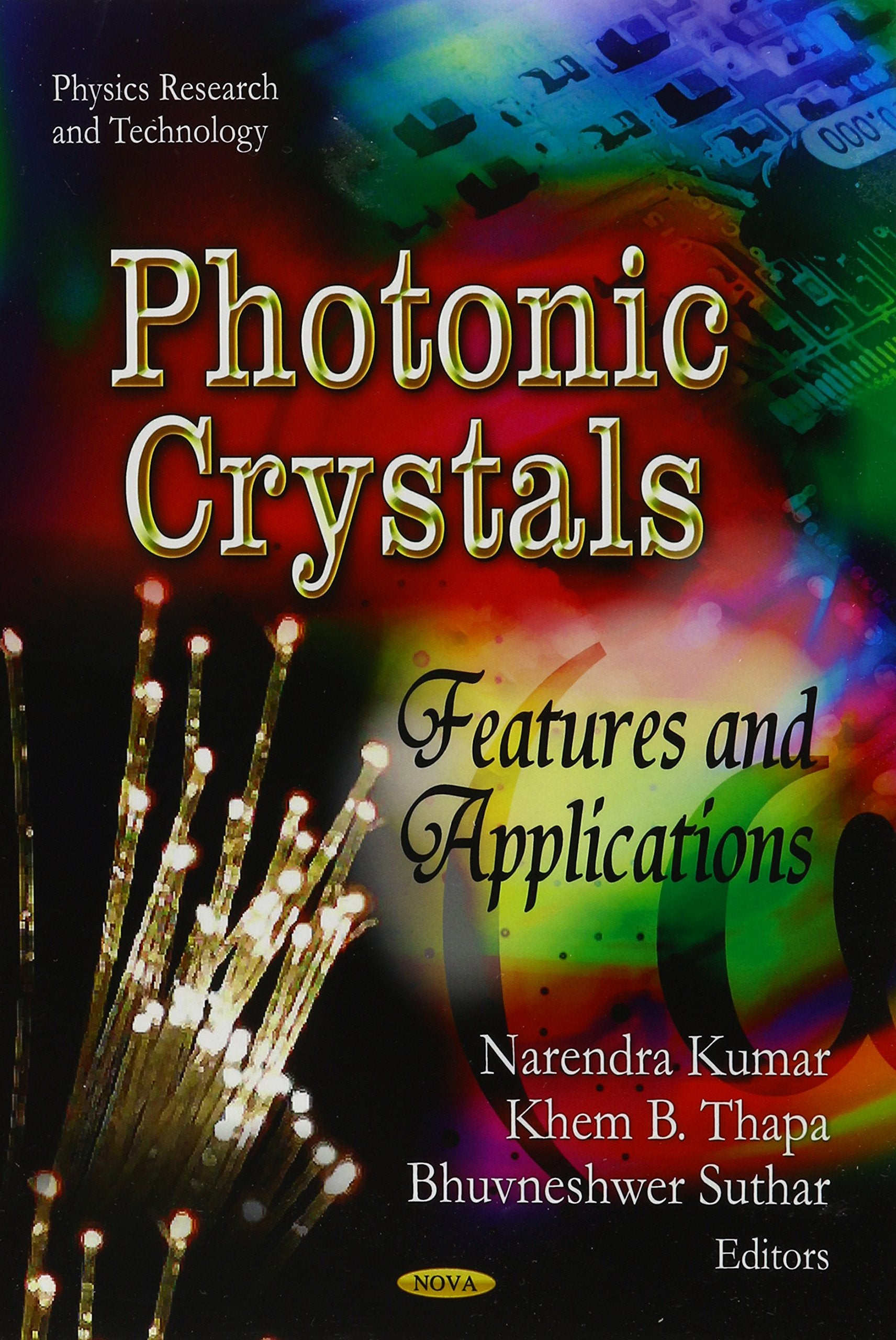 Photonic Crystals: Features And Applications (Physics Research And Technology),Used