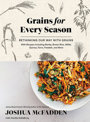 Grains For Every Season: Rethinking Our Way With Grains,New
