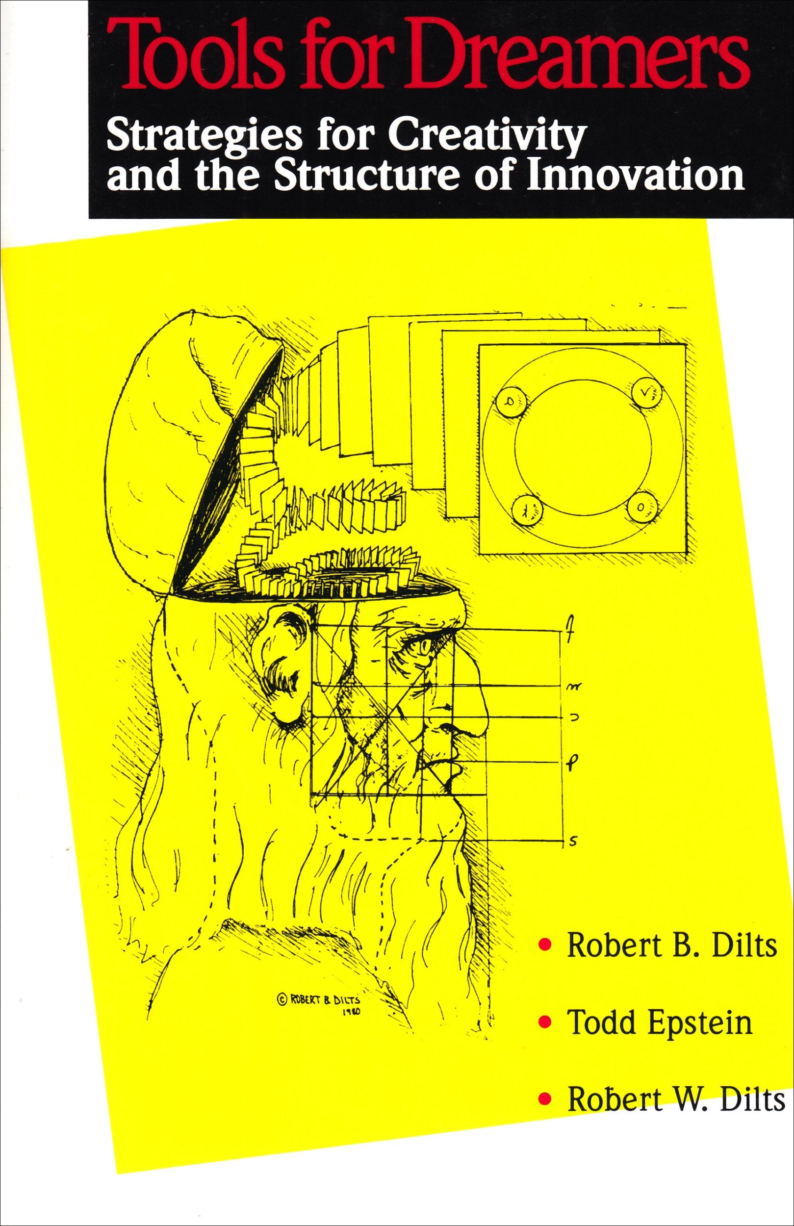Tools For Dreamers: Strategies For Creativity And The Structure Of Innovation