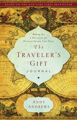 The Traveler's Gift Journal: Making the 7 Decisions for Personal Success Your Story,Used