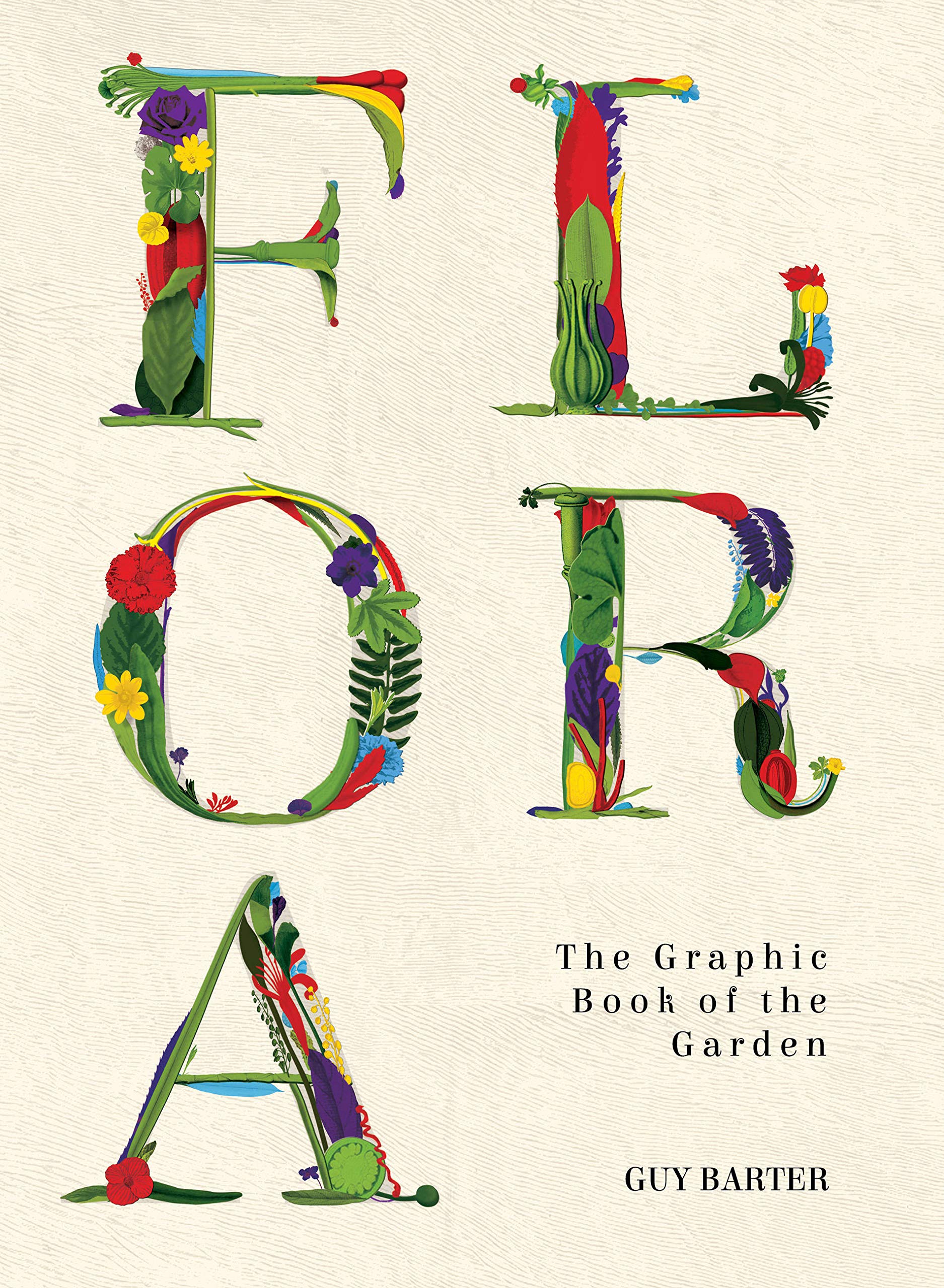 Flora: The Graphic Book Of The Garden