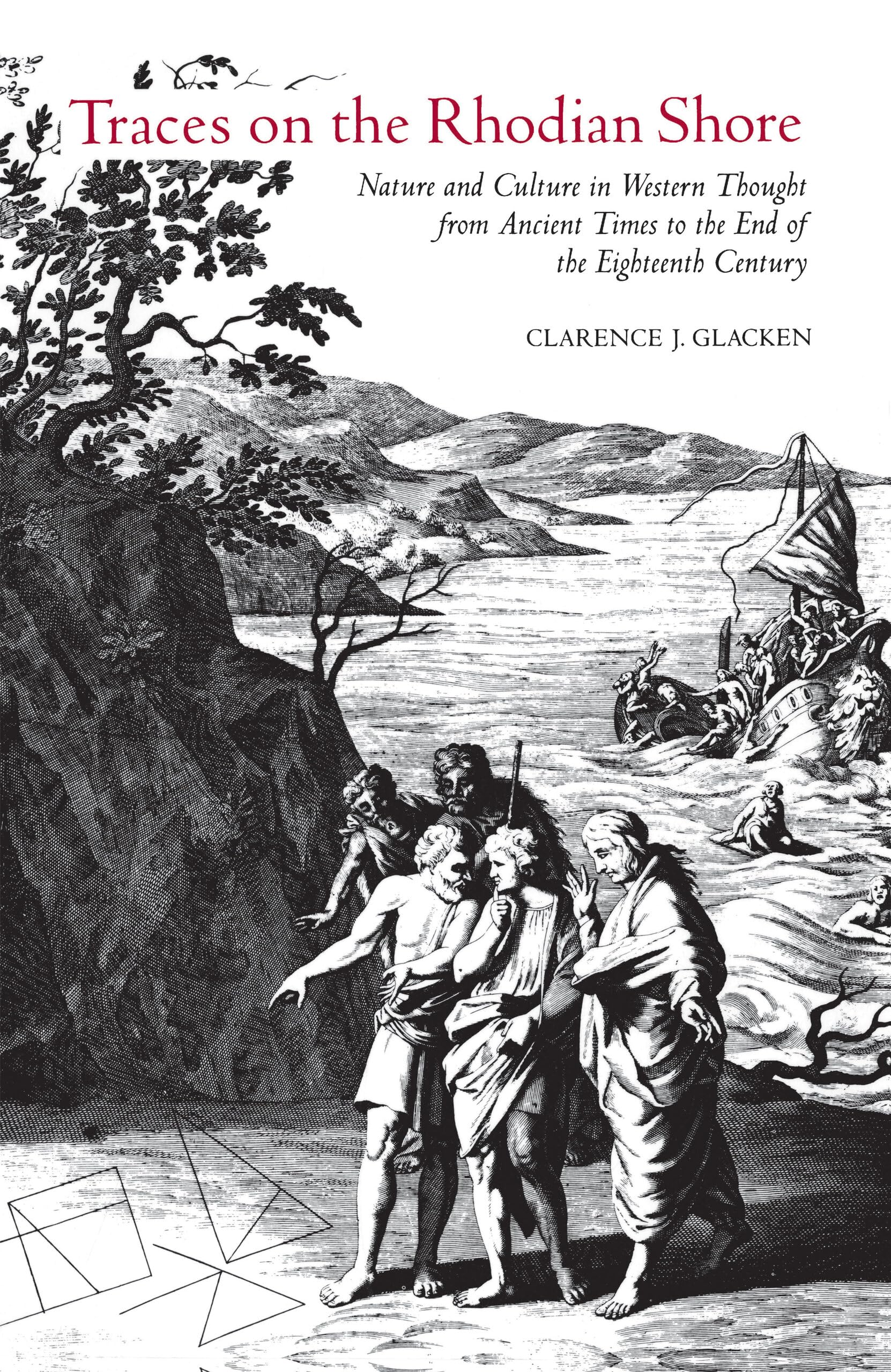 Traces on the Rhodian Shore: Nature and Culture in Western Thought from Ancient Times to the End of the Eighteenth Century,Used