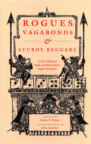 Rogues, Vagabonds, and Sturdy Beggars: A New Gallery of Tudor and Early Stuart Rogue Literature Exposing the Lives, Times, and C,Used