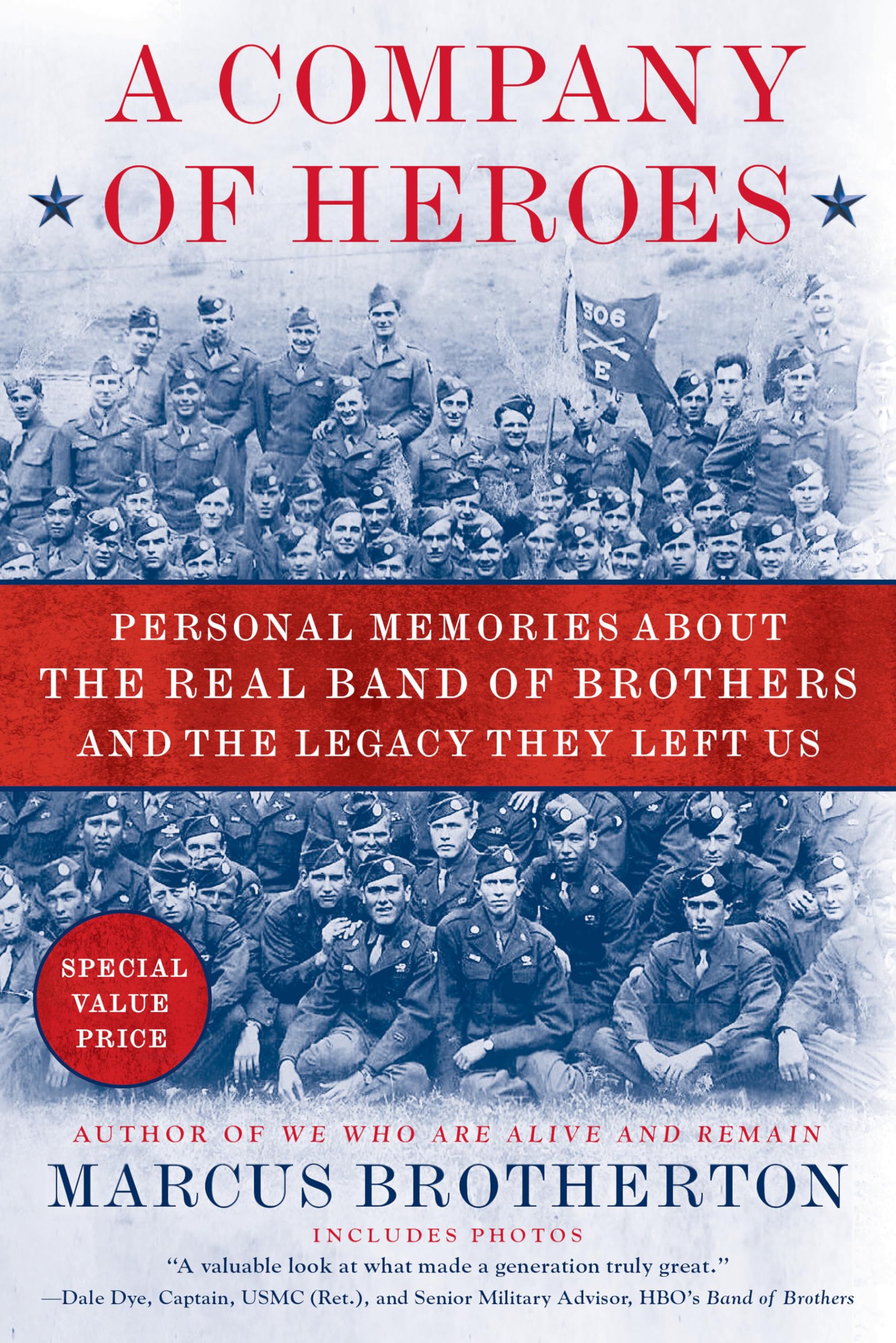 A Company Of Heroes: Personal Memories About The Real Band Of Brothers And The Legacy They Left Us