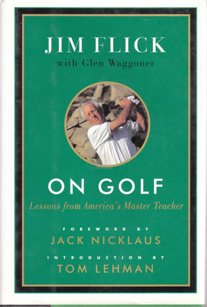 On Golf: Lessons from Americas Master Teacher