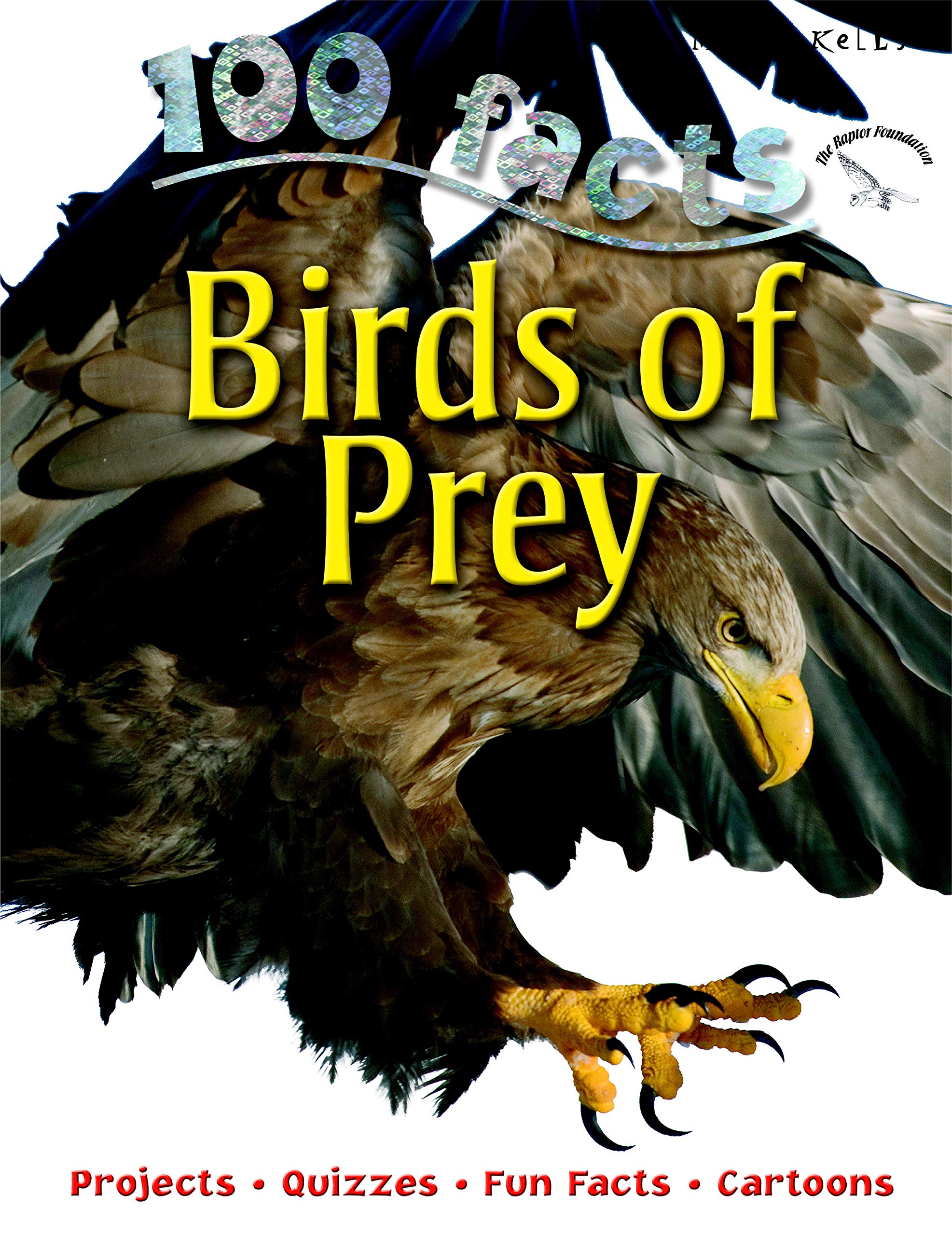100 Facts  Birds of Prey: Projects, Quizzes, Fun Facts, Cartoons,Used