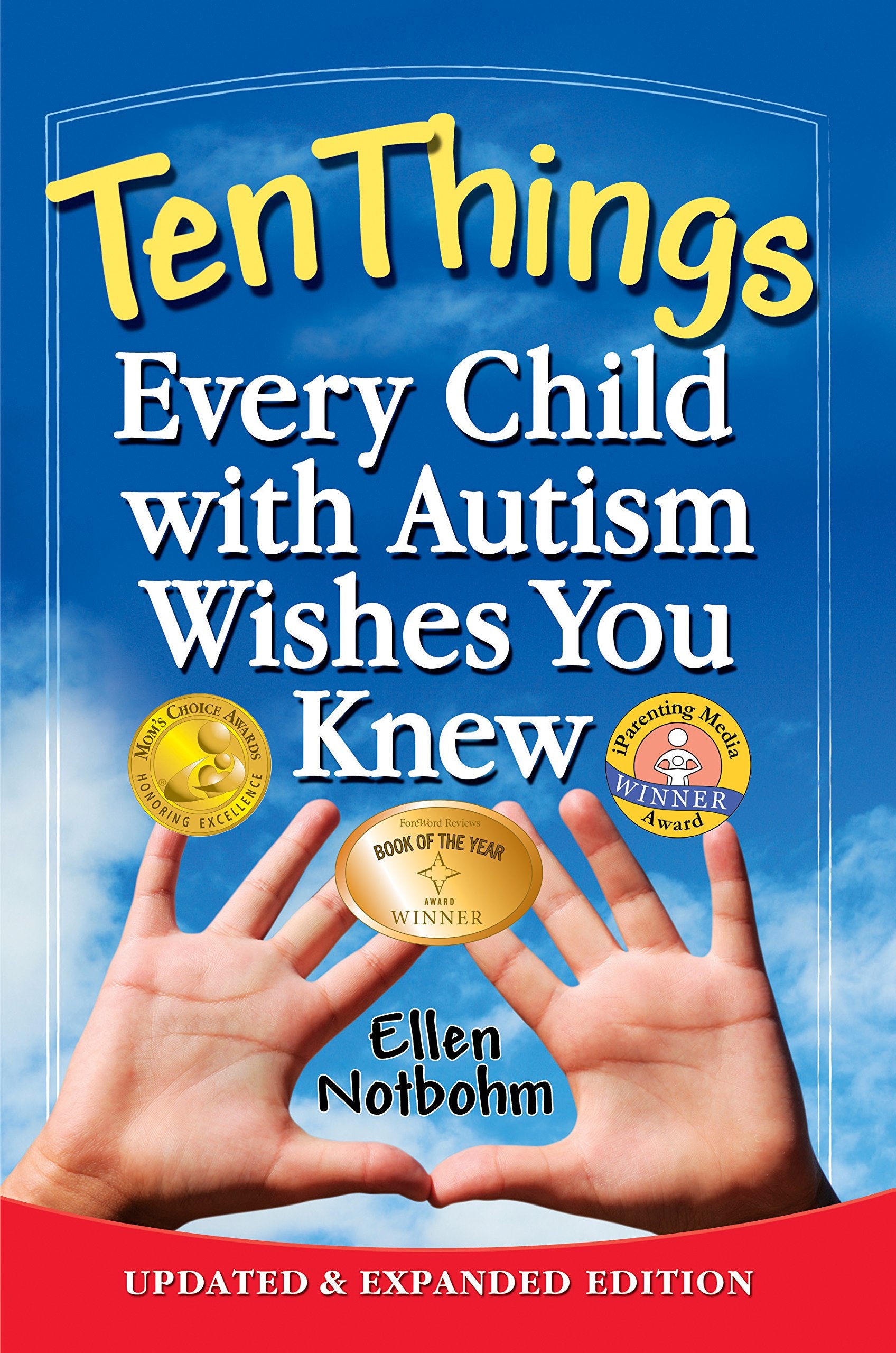 Ten Things Every Child With Autism Wishes You Knew: Updated And Expanded Edition