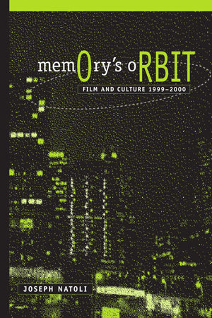 Memory's Orbit: Film and Culture, 19992000 (Suny Series in Postmodern Culture) (Suny Postmodern Culture),Used