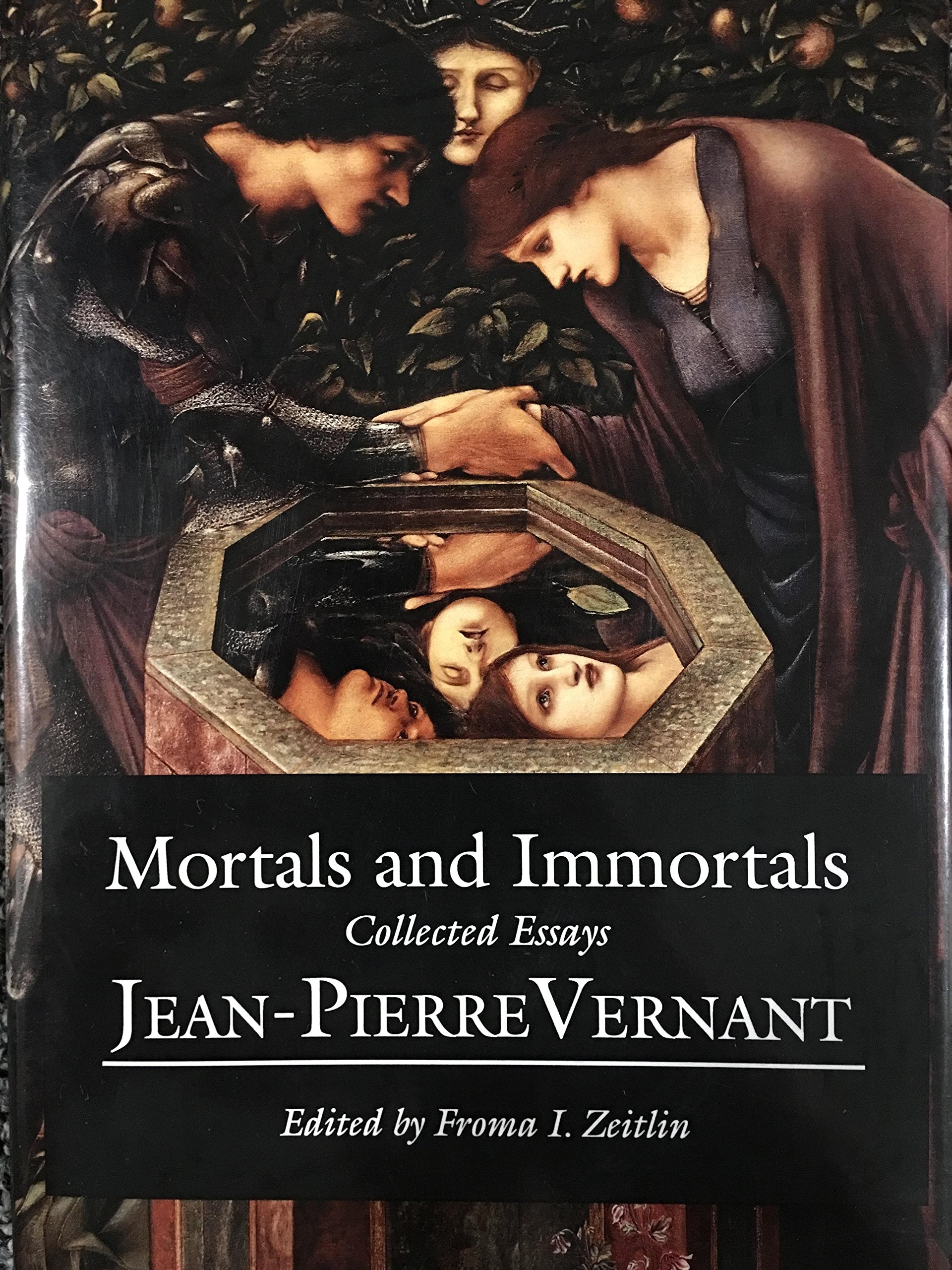 Mortals And Immortals: Collected Essays