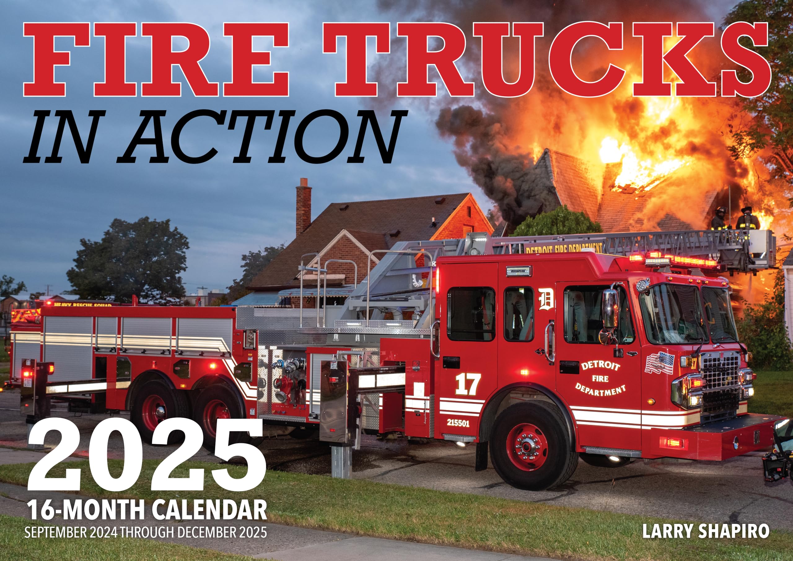 Fire Trucks In Action 2025: 16Month Calendar: September 2024 To December 2025
