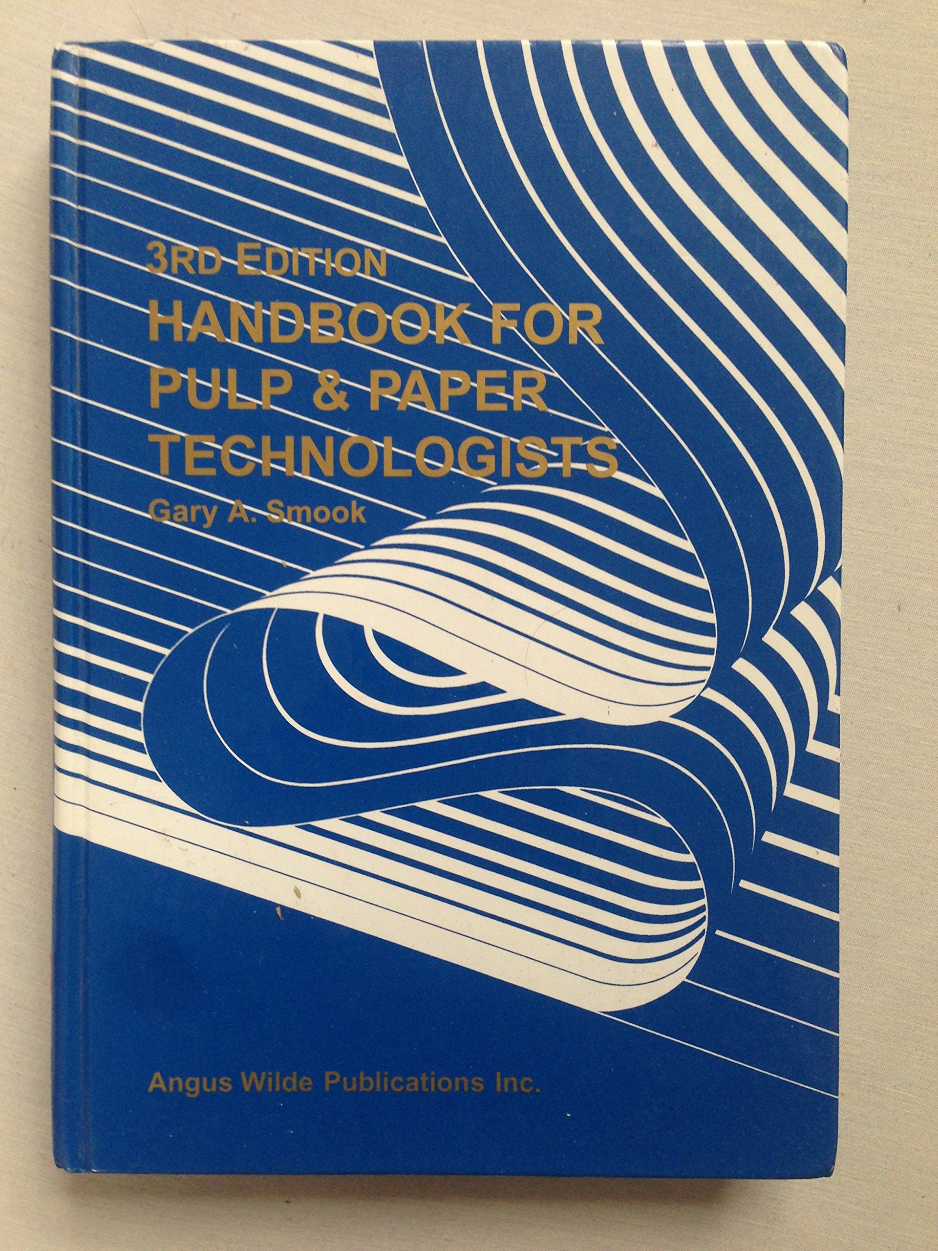 Handbook for Pulp & Paper Technologists (3rd Edition),New