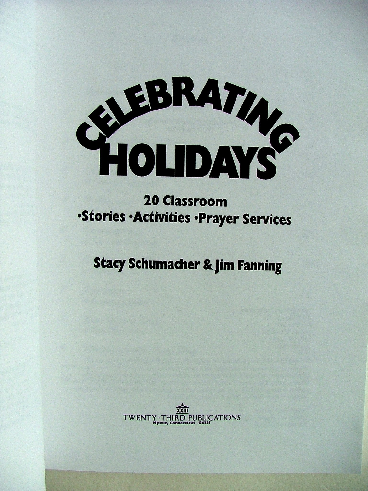 Celebrating Holidays: 20 Classroom Stories, Activities, Prayer Services,Used