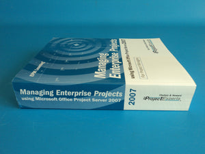 Managing Enterprise Projects using Microsoft Office Project Server 2007 Second Edition,Used
