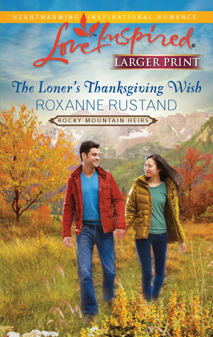 The Loner's Thanksgiving Wish (Rocky Mountain Heirs, 5),Used
