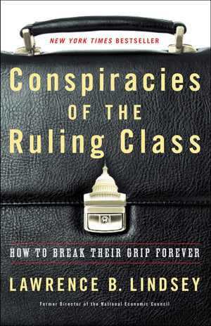 Conspiracies of the Ruling Class: How to Break Their Grip Forever,Used