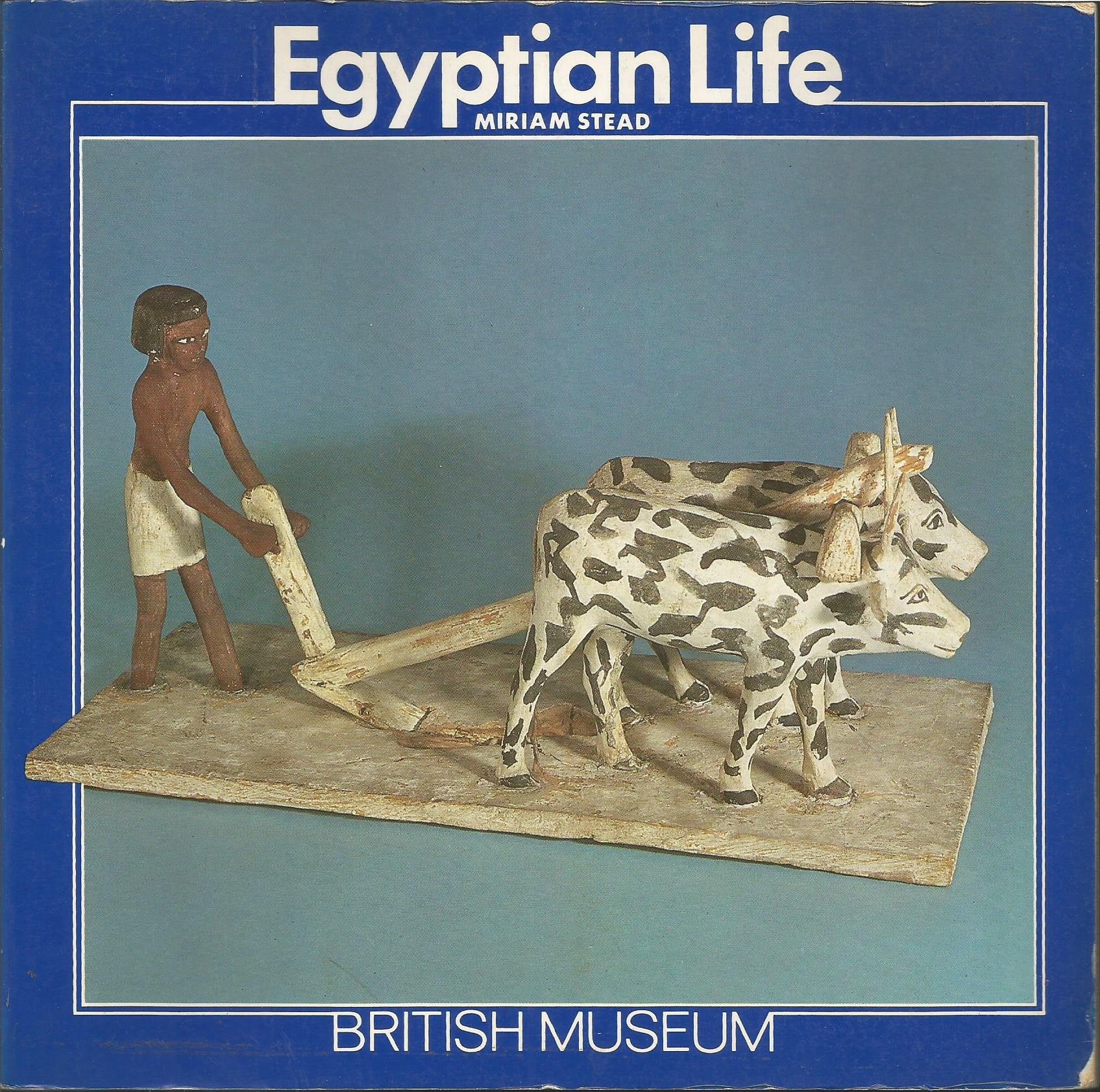 Egyptian Life (British Museum),Used