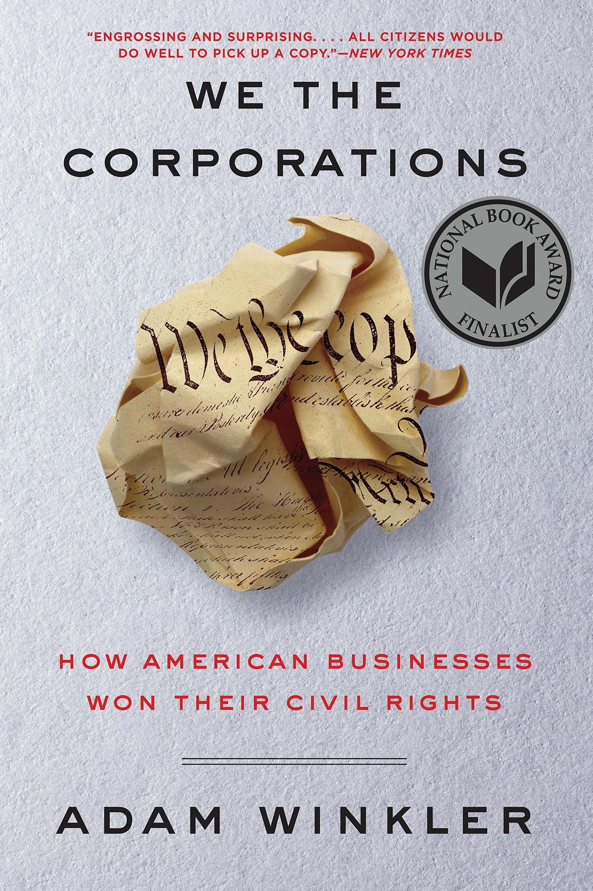 We the Corporations: How American Businesses Won Their Civil Rights,Used