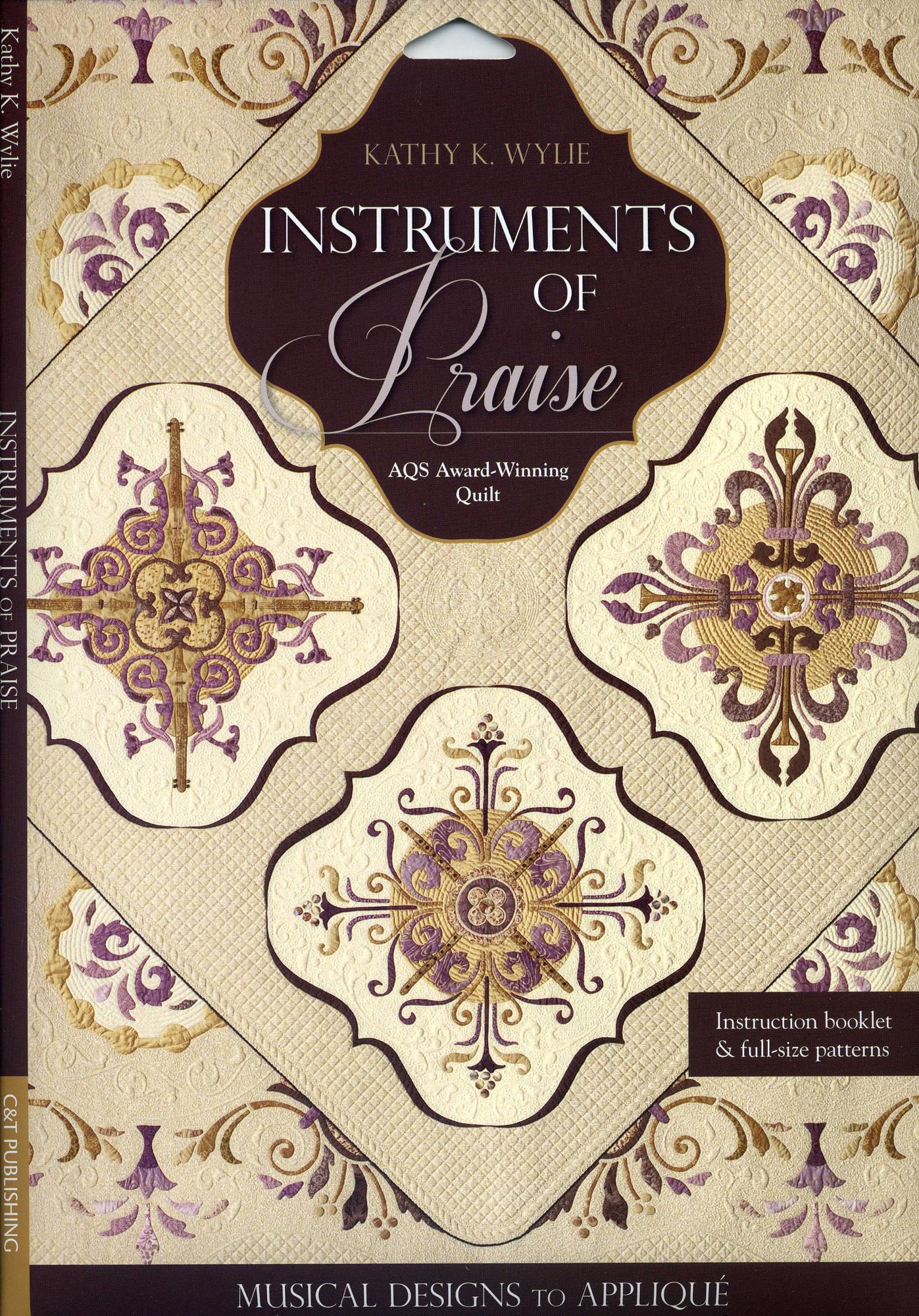 Instruments of Praise: Musical Designs to Appliqu  AQS AwardWinning Quilt,Used