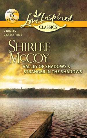 Valley of Shadows and Stranger in the Shadows: An Anthology (Love Inspired Classics),Used