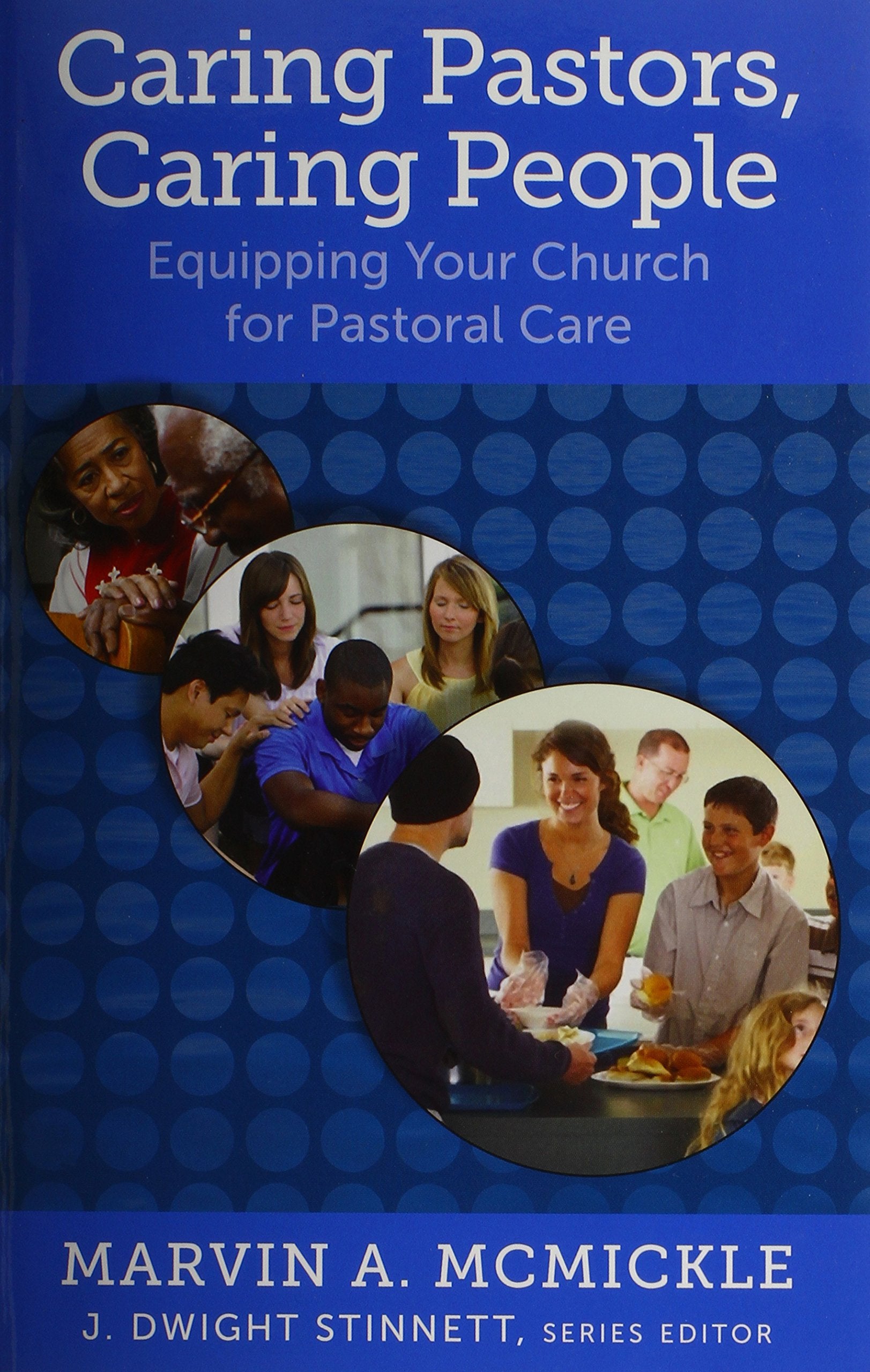 Caring Pastors, Caring People: Equipping Your Church For Pastoral Care (Living Church),New