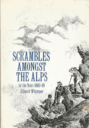 Scrambles Among the Alps in the Years 186069