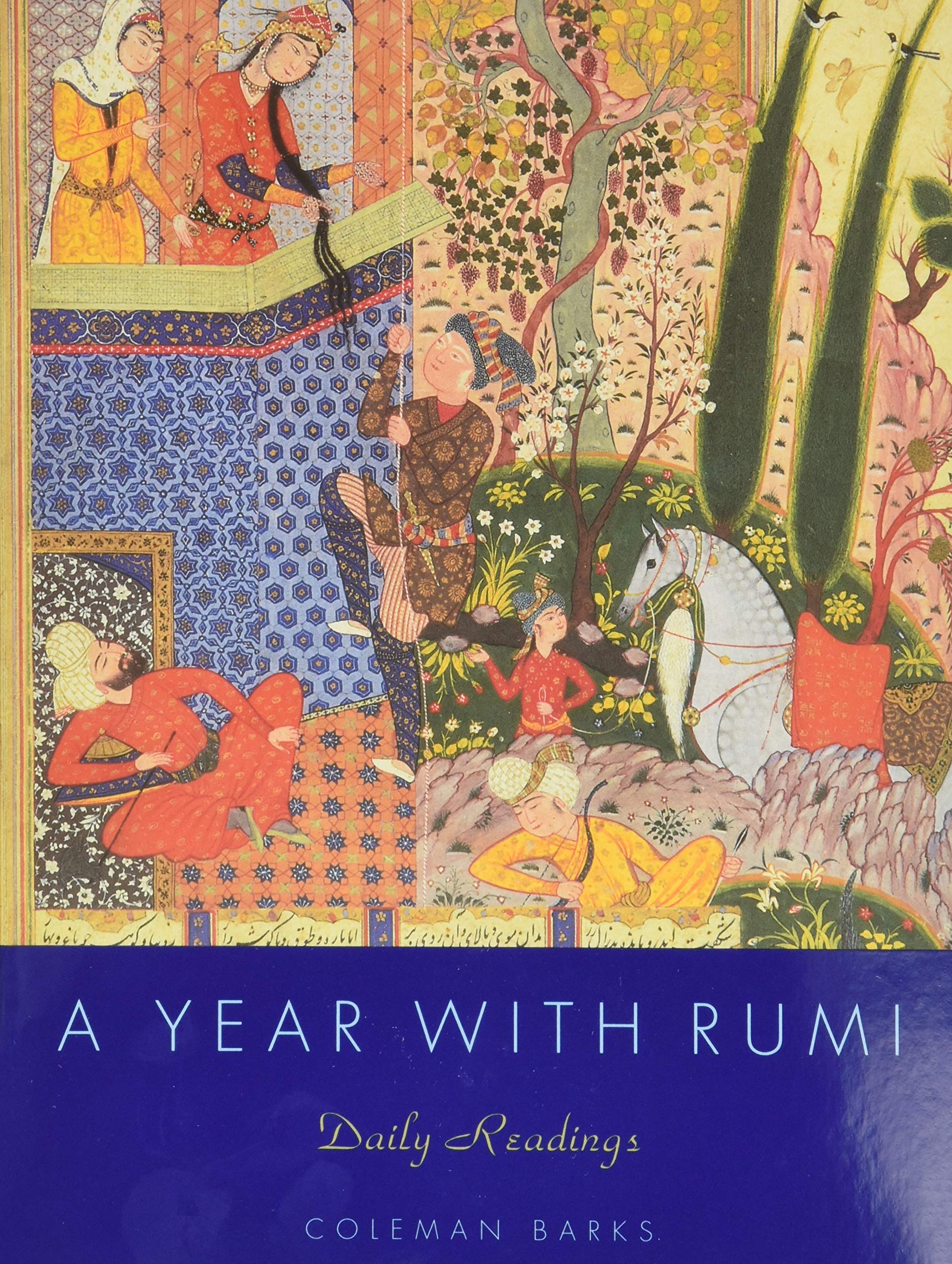 A Year with Rumi: Daily Reflections with the Timeless Poetry of Rumi, Featuring 15 Previously Unpublished Poems for Deepening Co,Used
