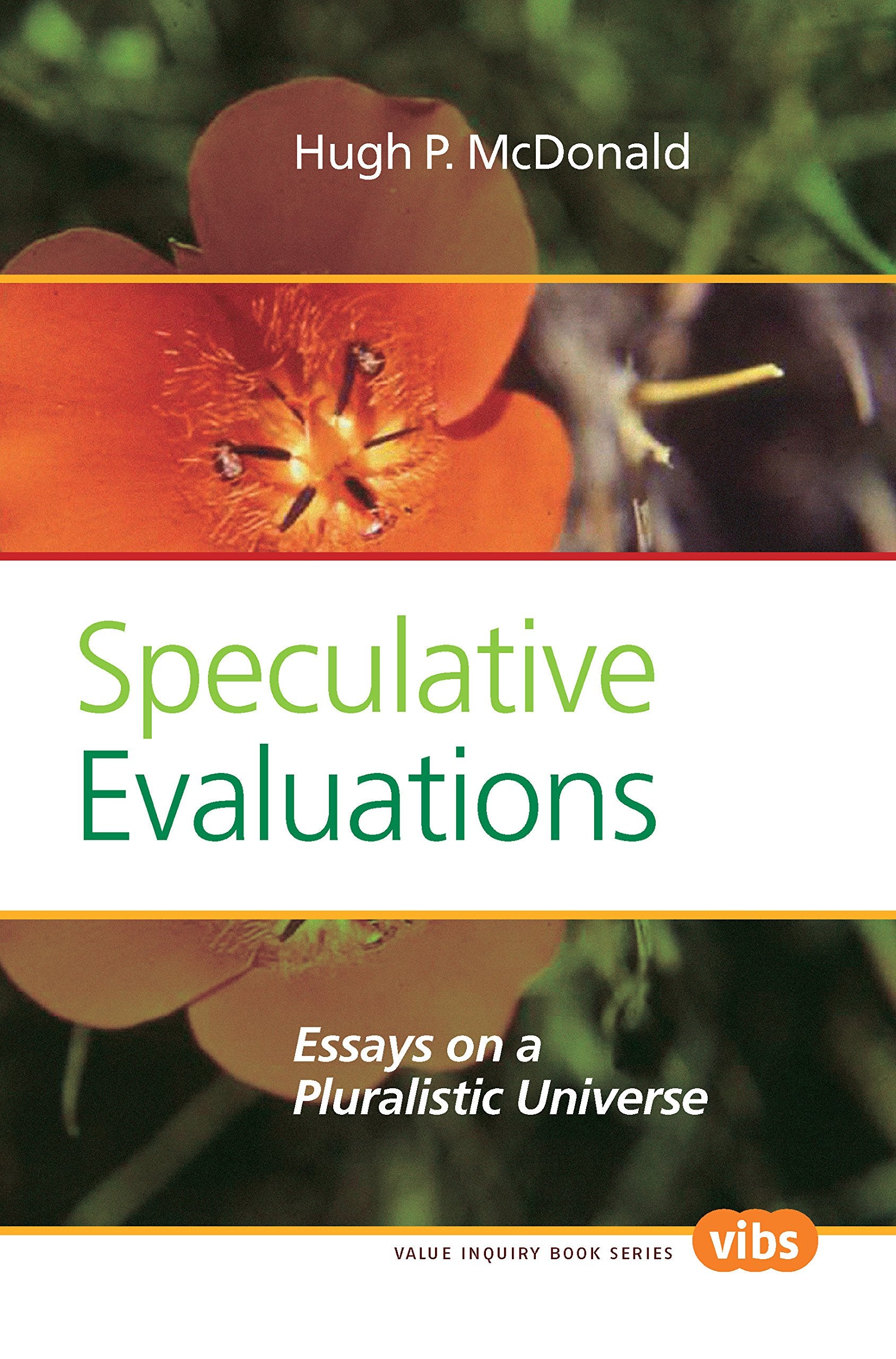 Speculative Evaluations: Essays On A Pluralistic Universe (Value Inquiry Book, 243),Used