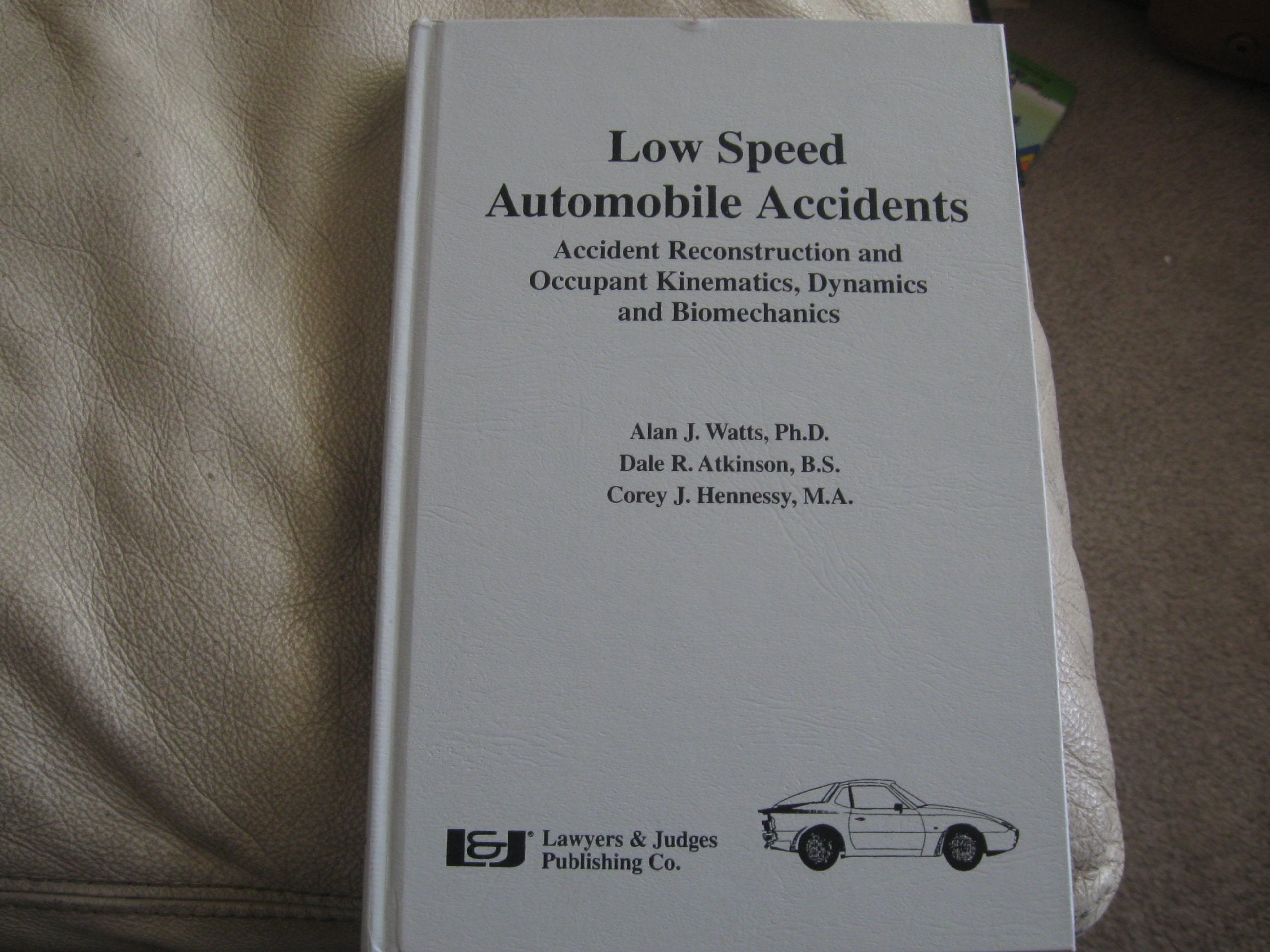 Low Speed Automobile Accidents: Accident Reconstruction & Kinematics by Lawyers & Judges Pub Co - Essential Guide for Professionals
