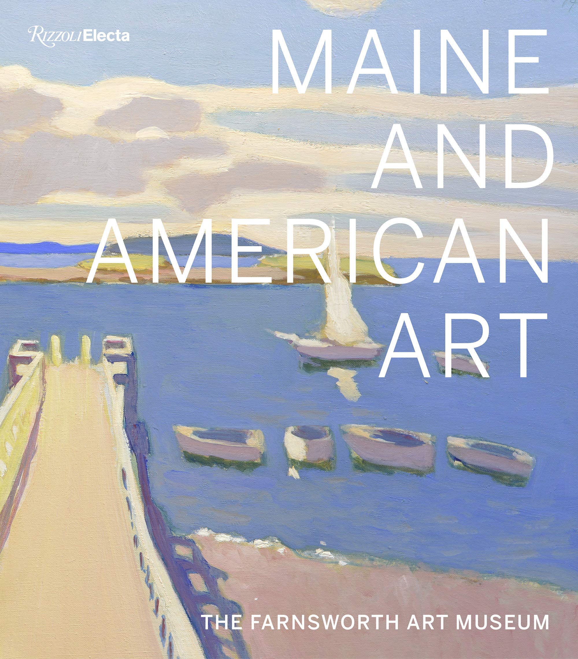 Maine and American Art: The Farnsworth Art Museum,Used