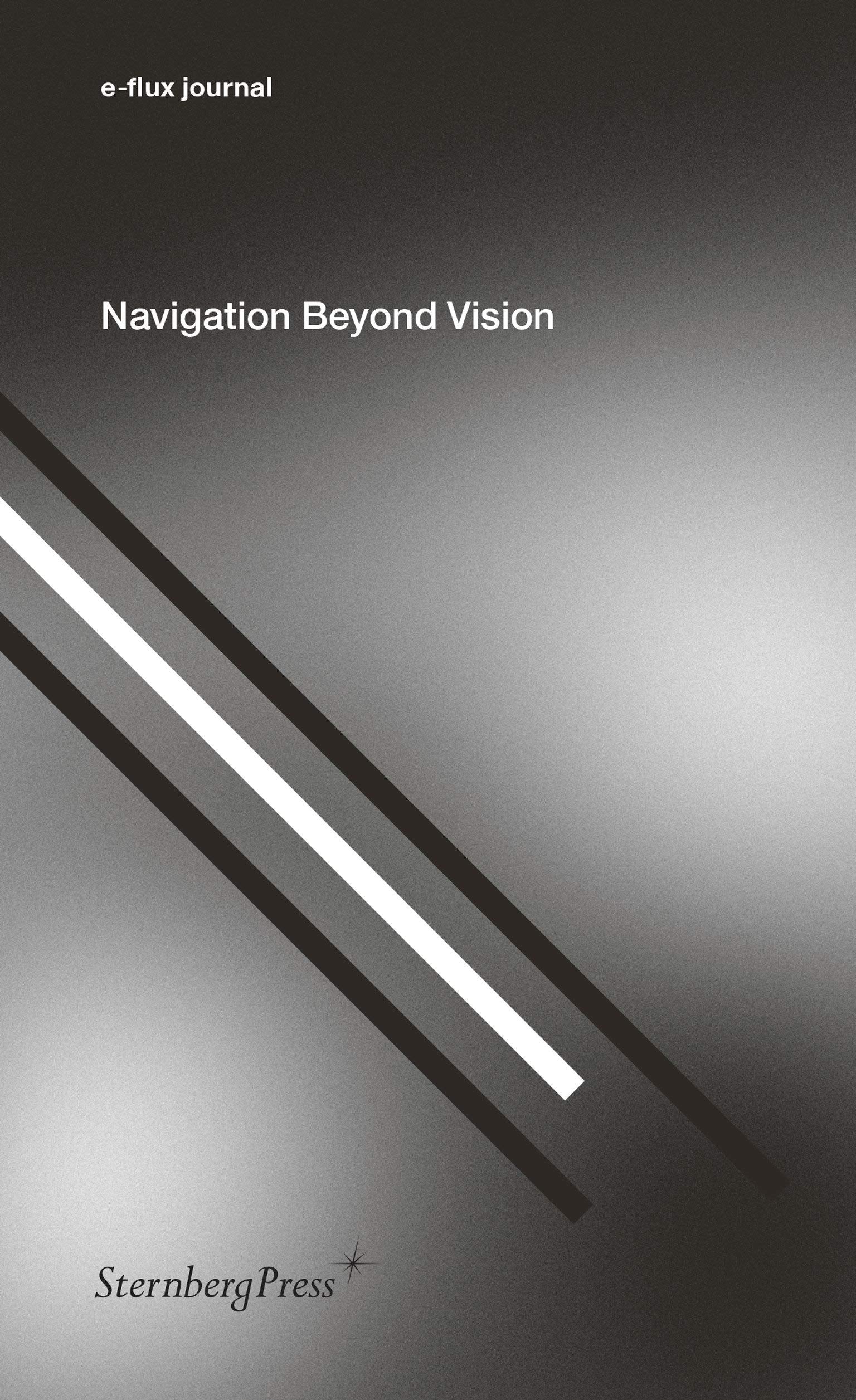 Navigation Beyond Vision (Sternberg Press / eflux journal),Used