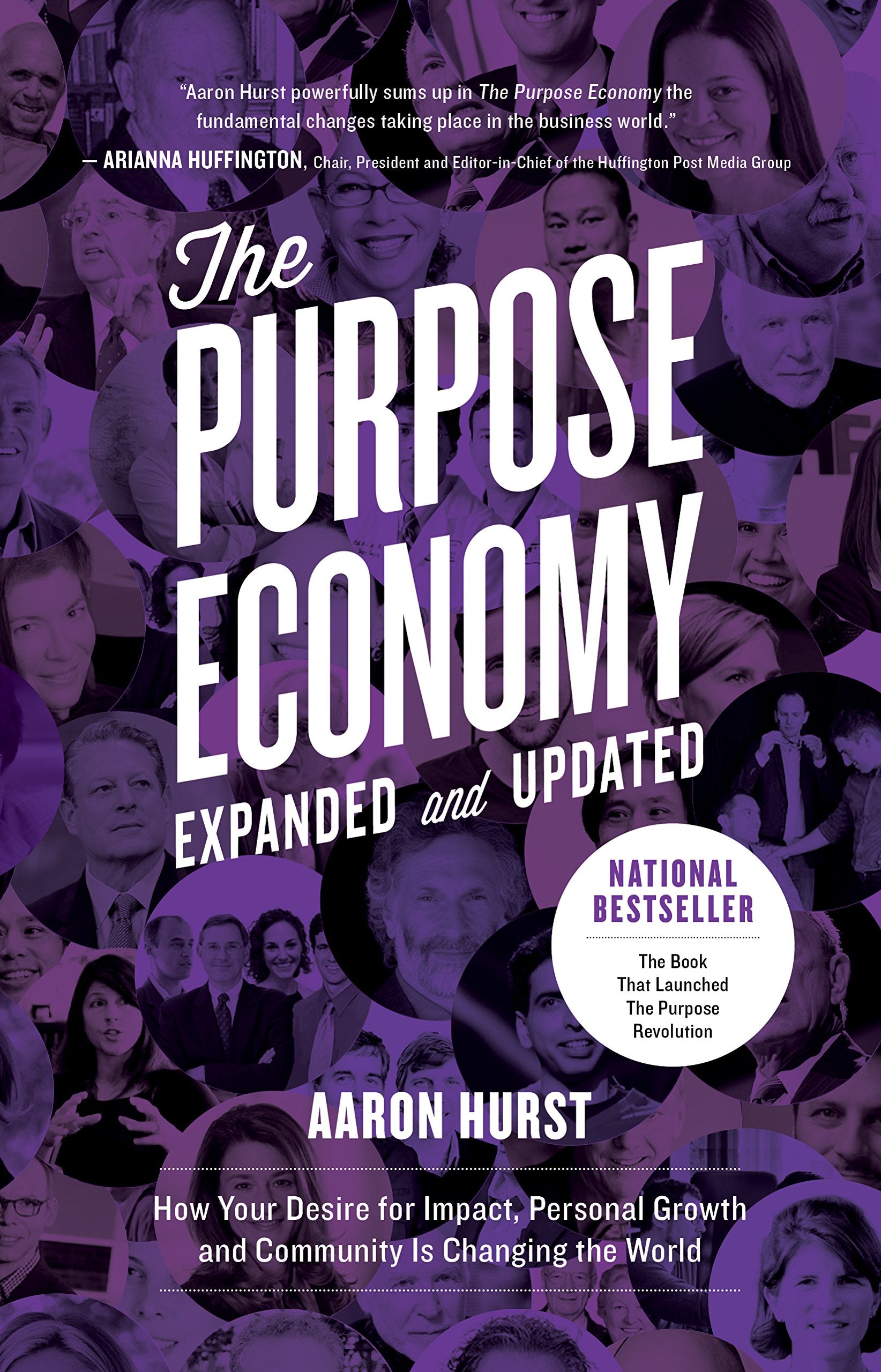The Purpose Economy, Expanded and Updated: How Your Desire for Impact, Personal Growth and Community Is Changing the World,Used