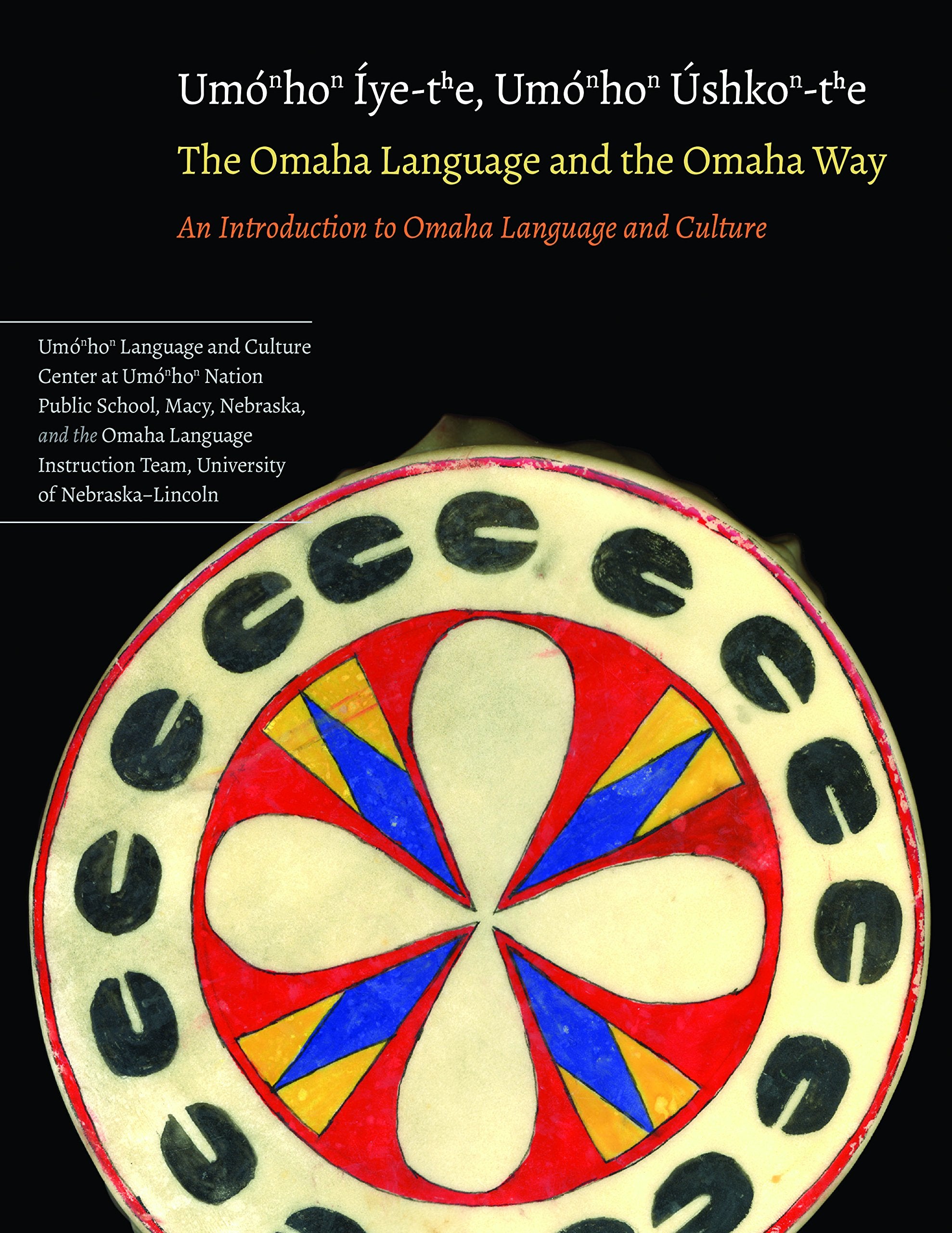 The Omaha Language And The Omaha Way: An Introduction To Omaha Language And Culture,Used