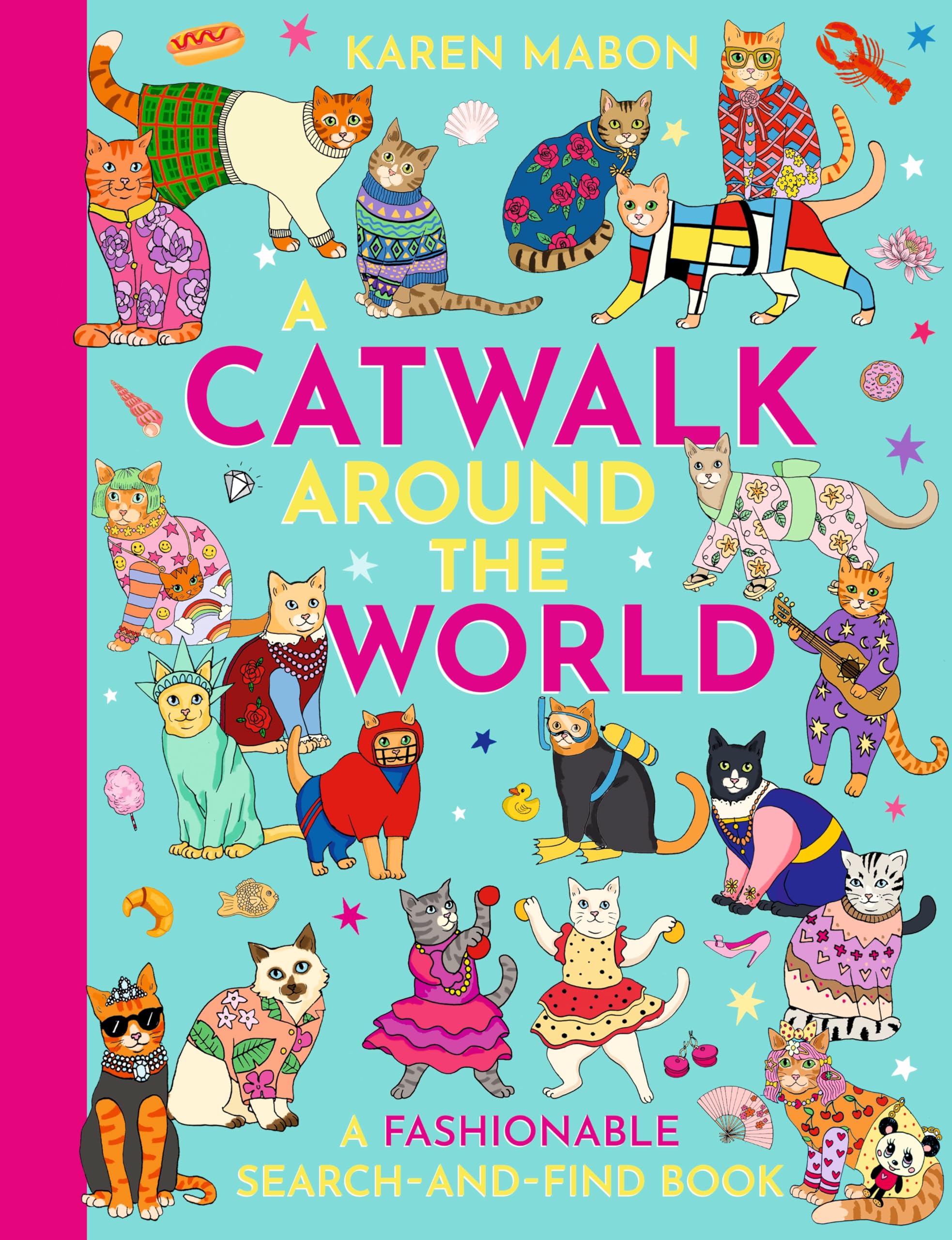 A Catwalk Around The World: A Fashionable Search And Find Book