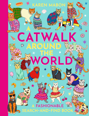 A Catwalk Around The World: A Fashionable Search And Find Book