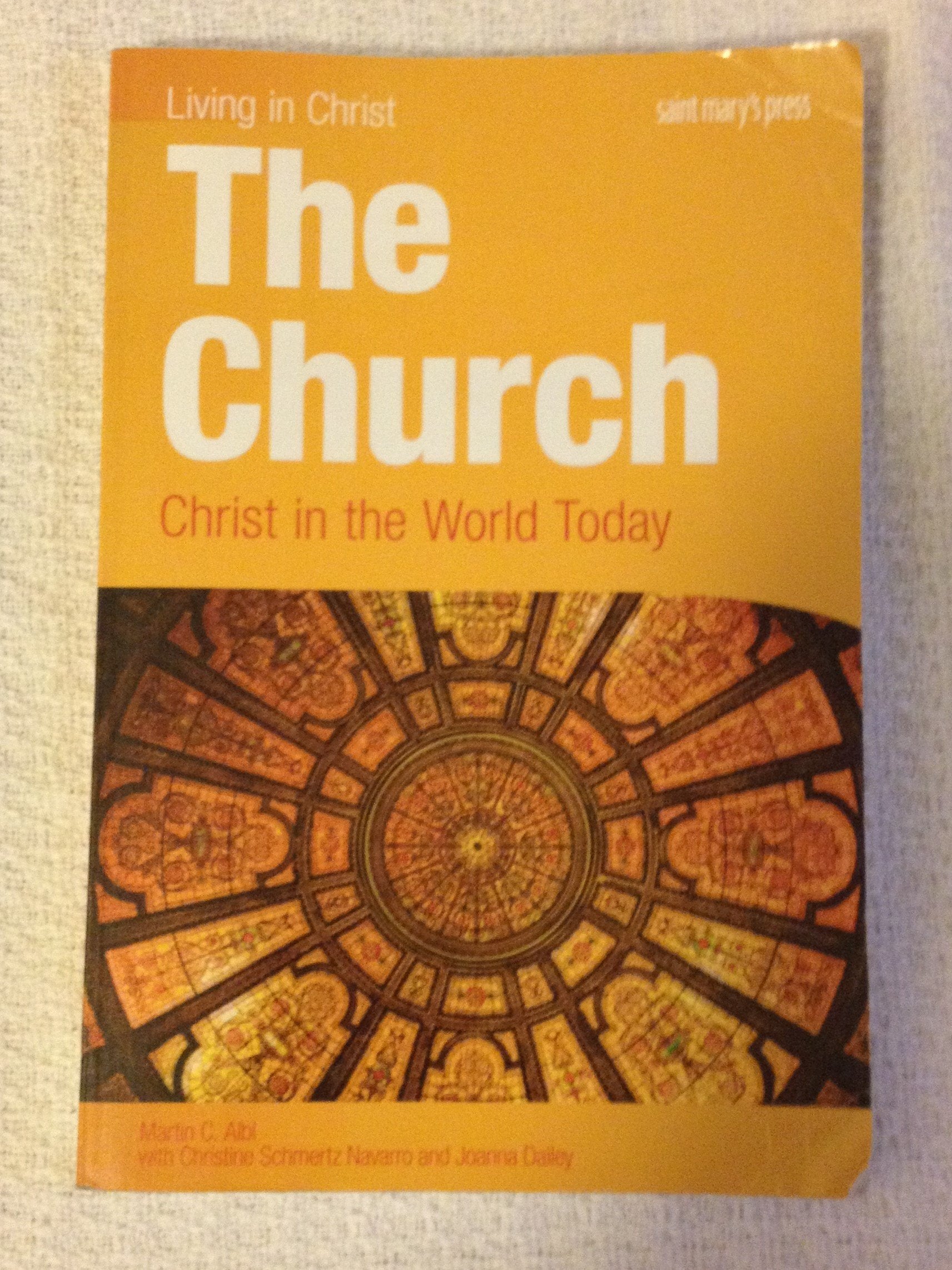 The Church: Christ in the World Today, student book (Living in Christ),Used