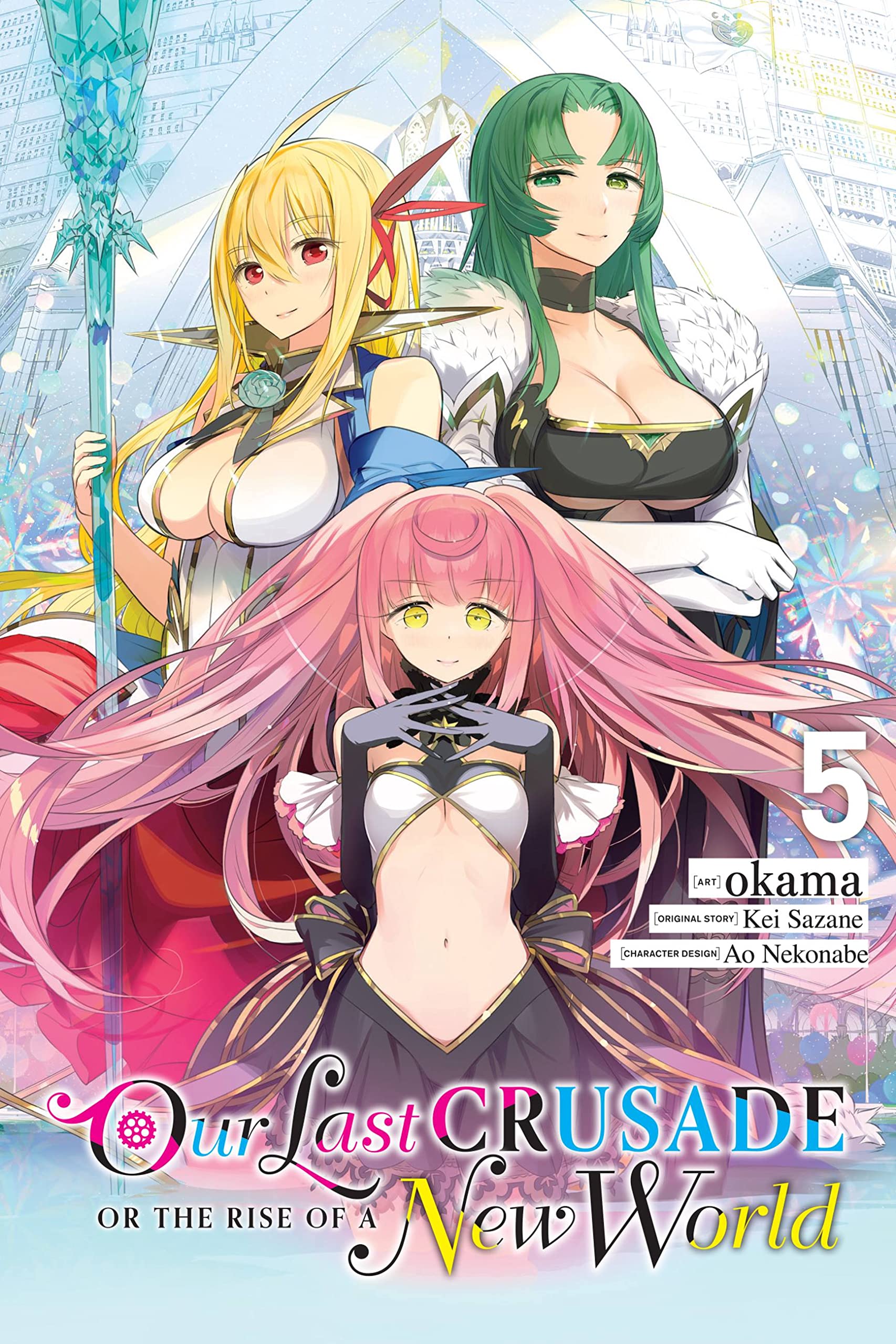 Our Last Crusade or the Rise of a New World, Vol. 5 (manga) (Our Last Crusade or the Rise of a New World (manga))